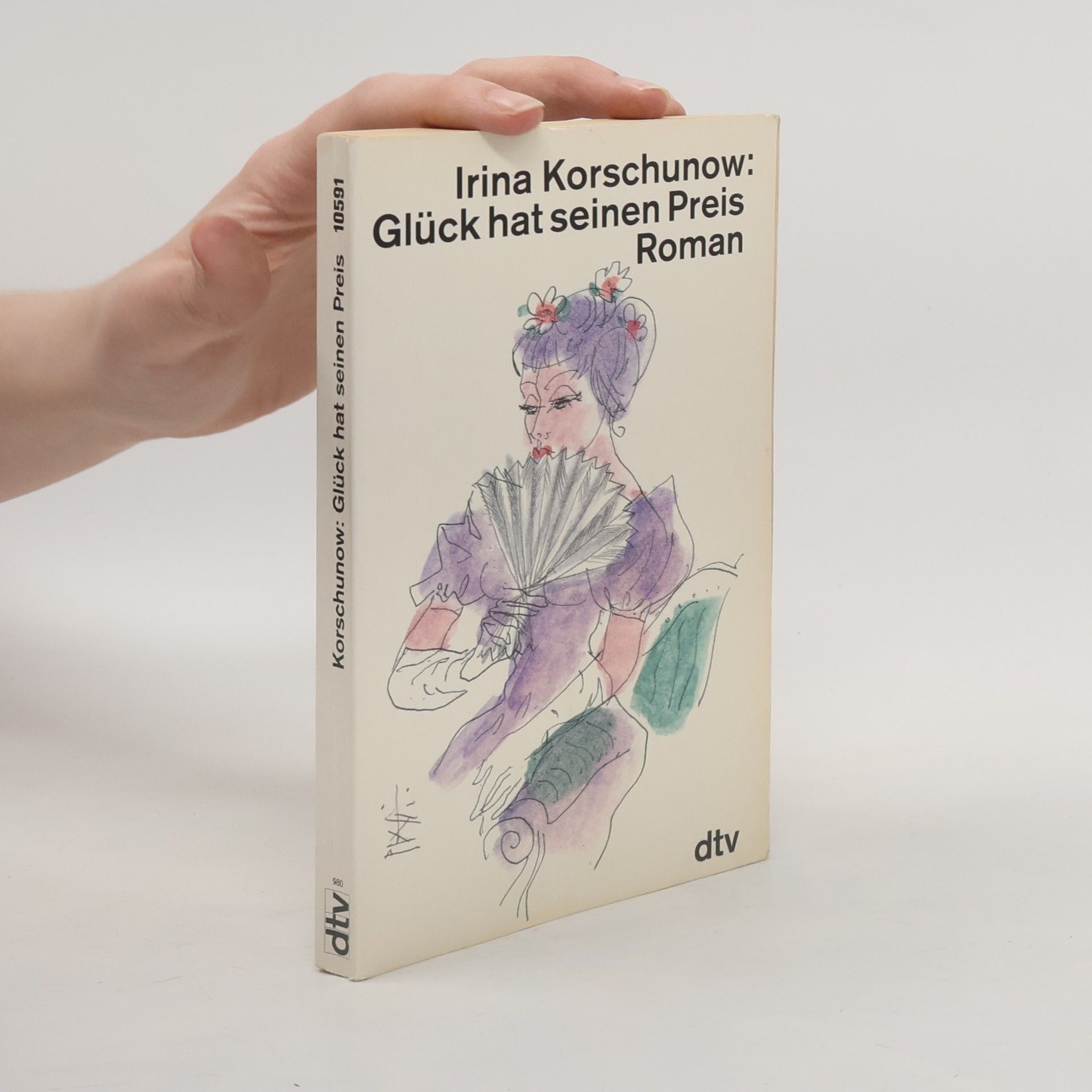 Irina Korschunow Glück hat seinen Preis