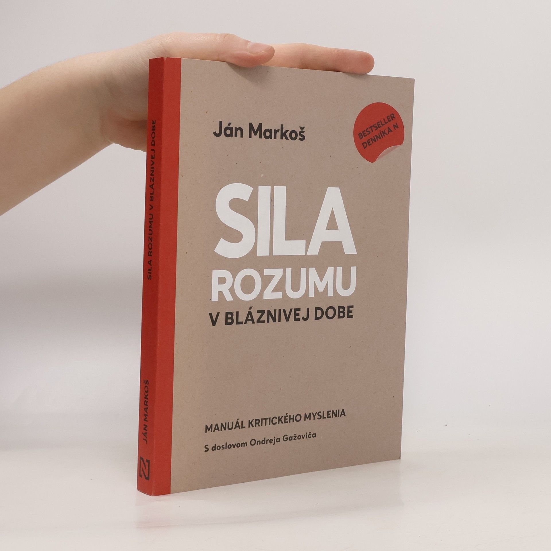 Sila rozumu v bláznivej dobe : Manuál kritického myslenia