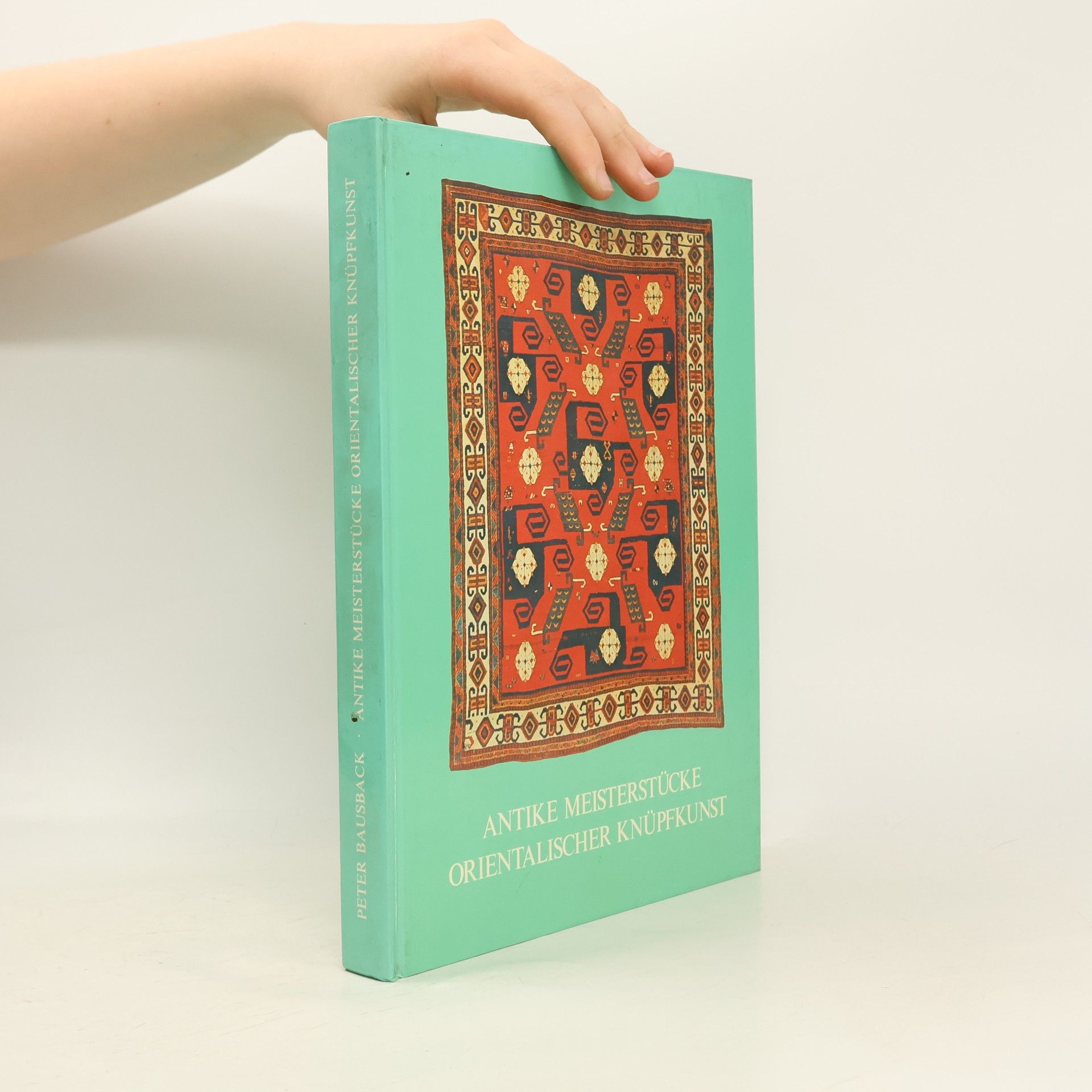 Antike Meisterstücke orientalischer Knüpfkunst