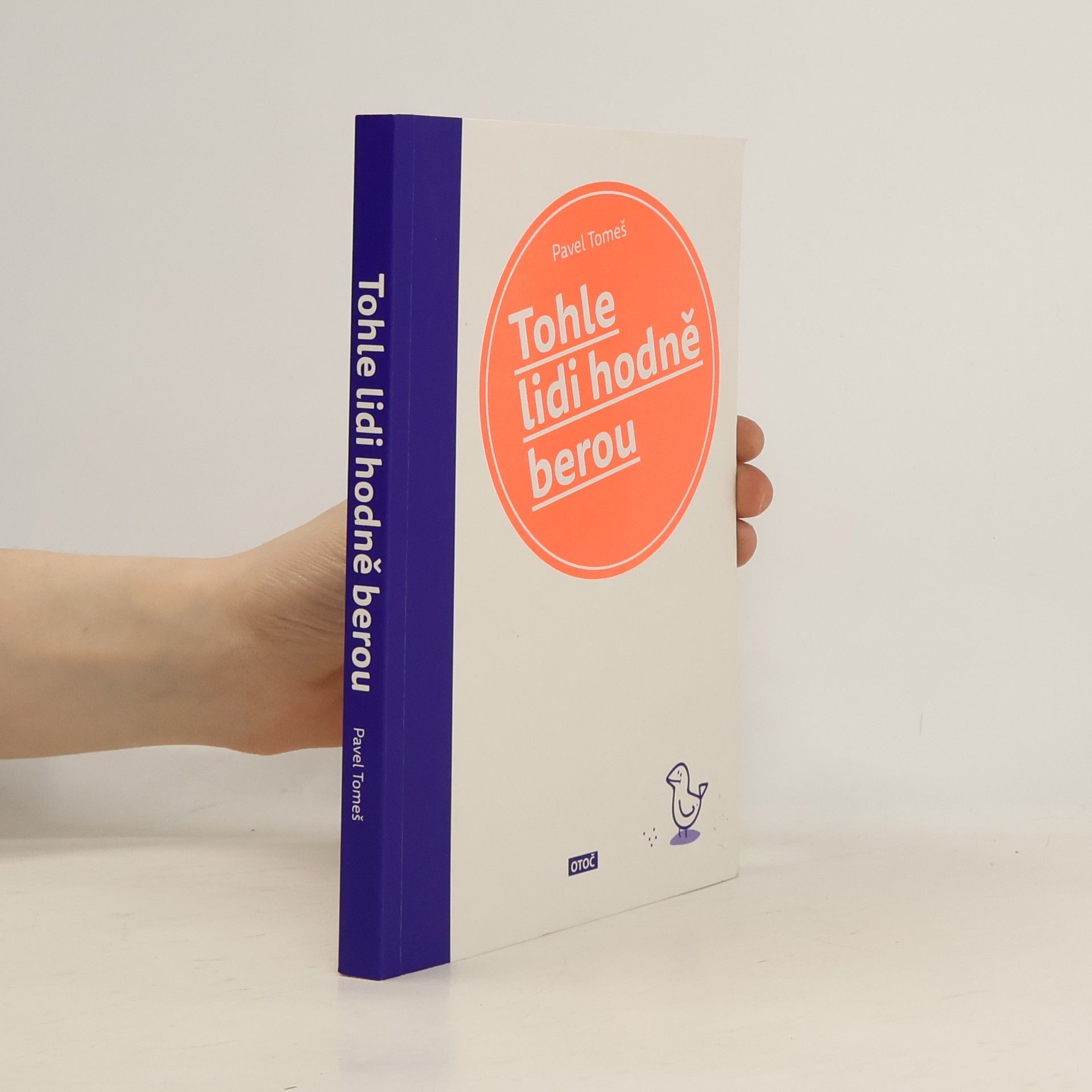 Pavel Tomeš Tohle lidi hodně berou