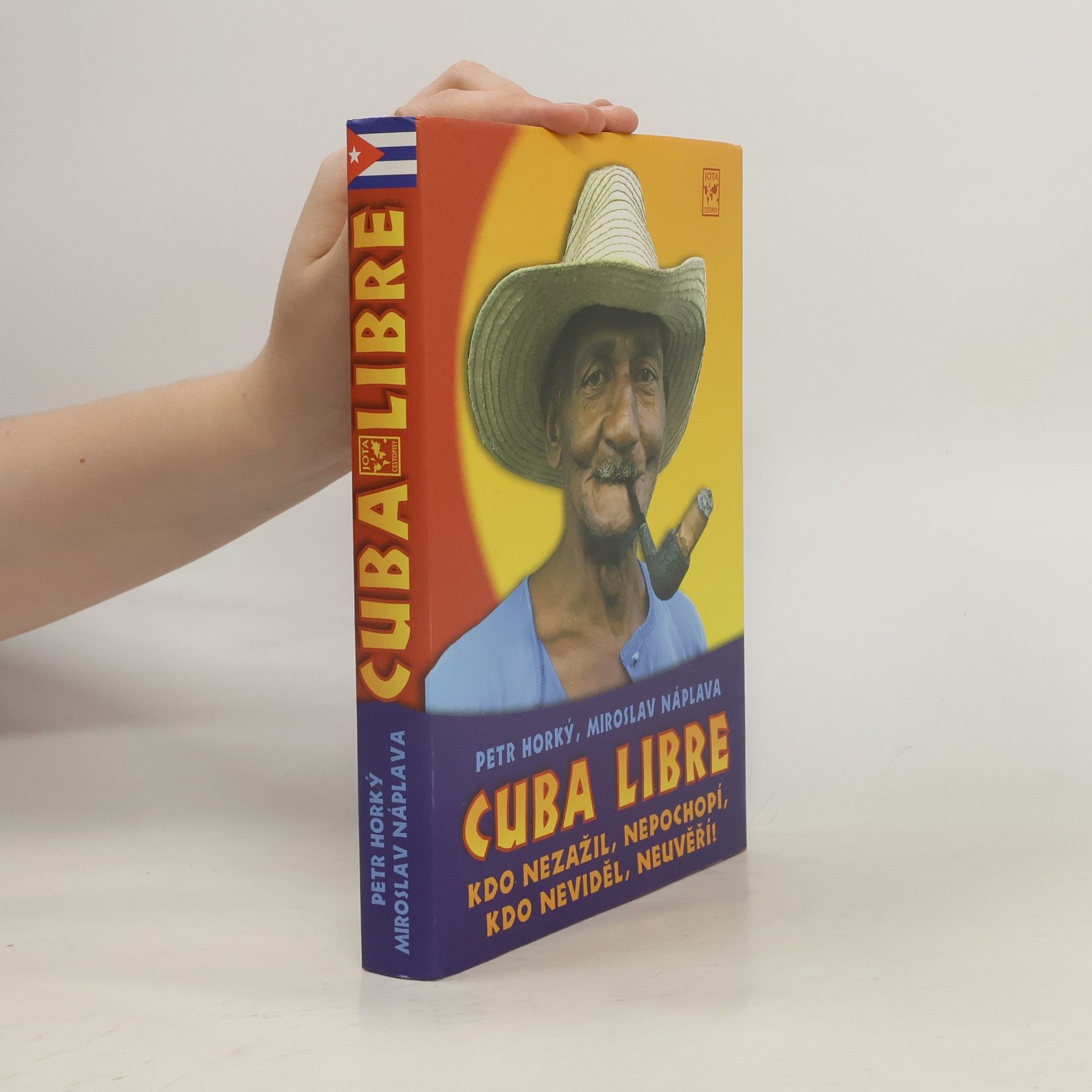 Cuba libre: Kdo nezažil, nepochopí, kdo neviděl, neuvěří!