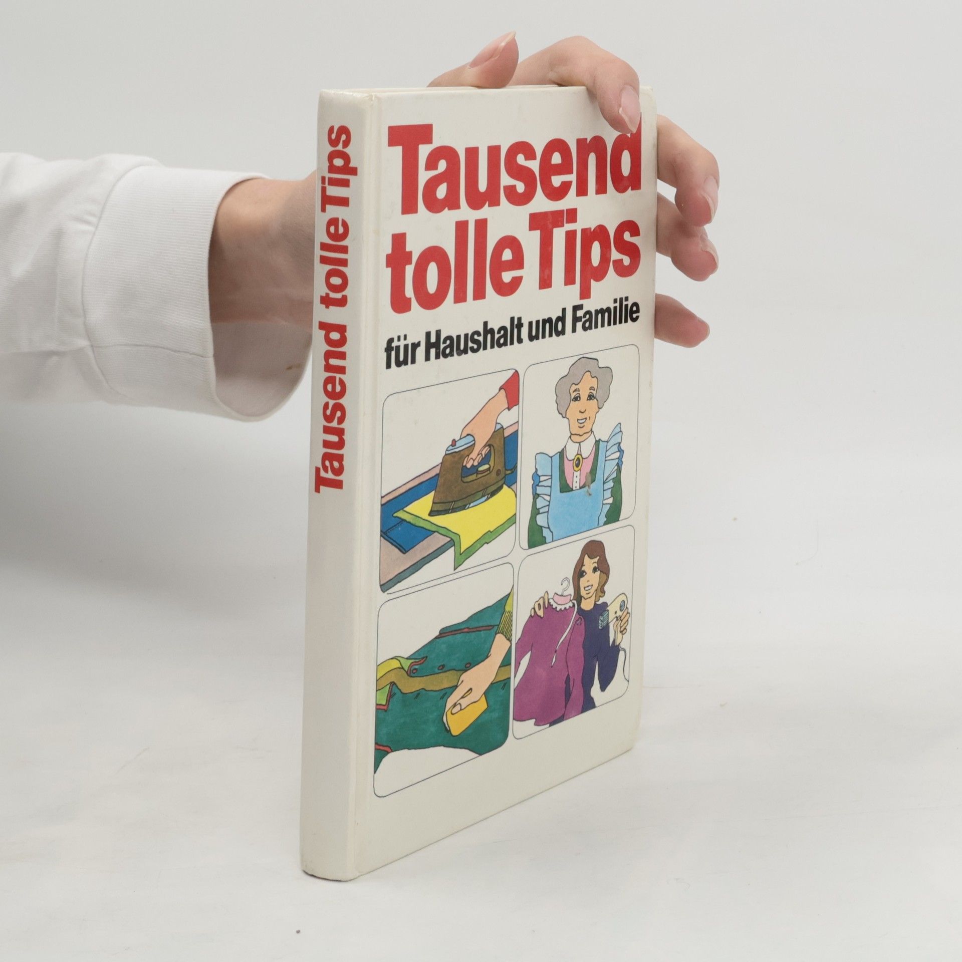 Autorenkollektiv Tausend tolle Tips für Haushalt und Familie