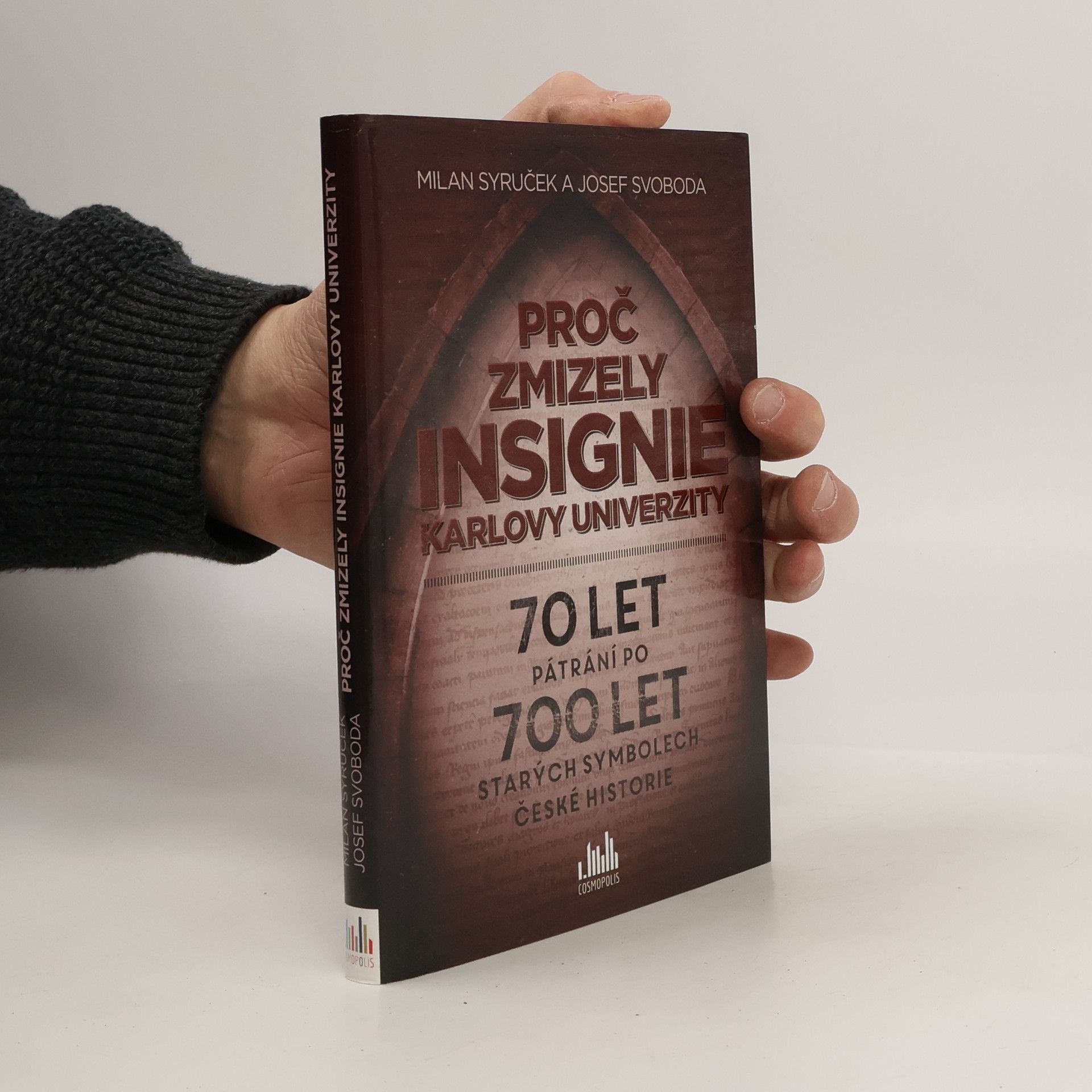 Milan Syruček Proč zmizely insignie Karlovy Univerzity