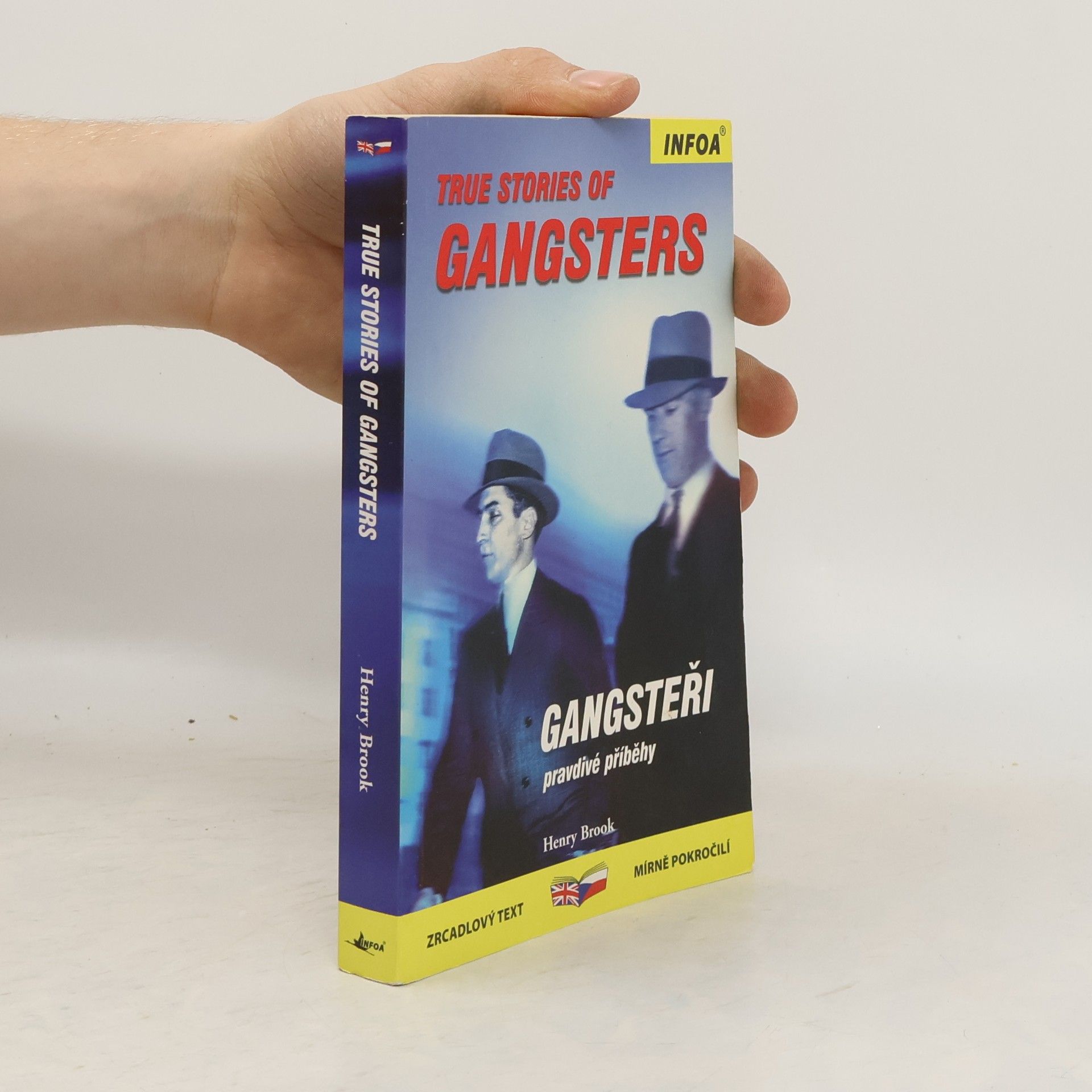 Gangsteři: Pravdivé příběhy = True stories of gangsters
