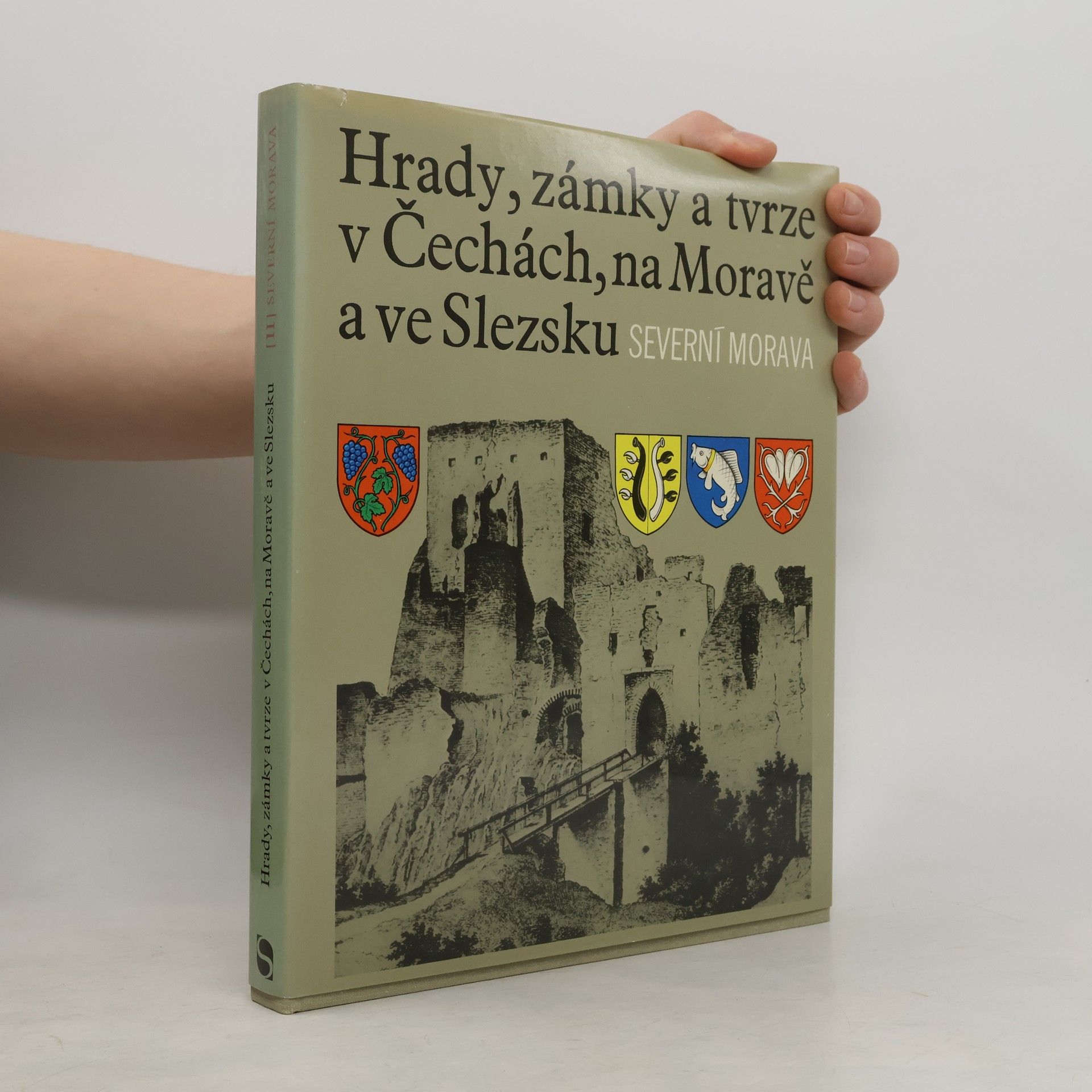 Various authors Hrady, zámky a tvrze v Čechách, na Moravě a ve Slezsku II. Severní Morava