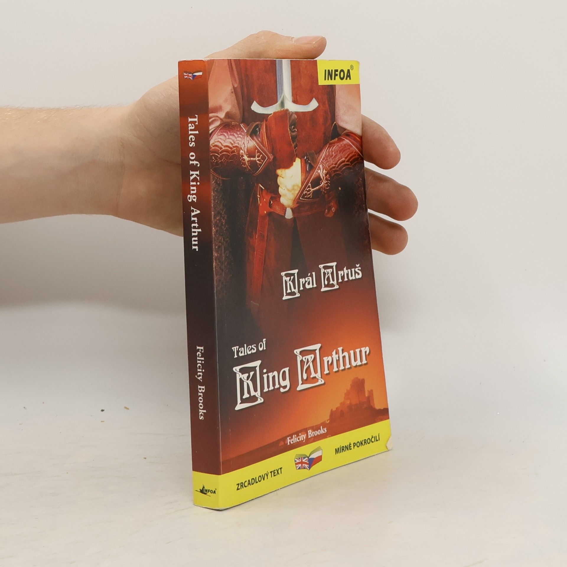 Felicity Brooks Král Artuš = Tales of King Arthur