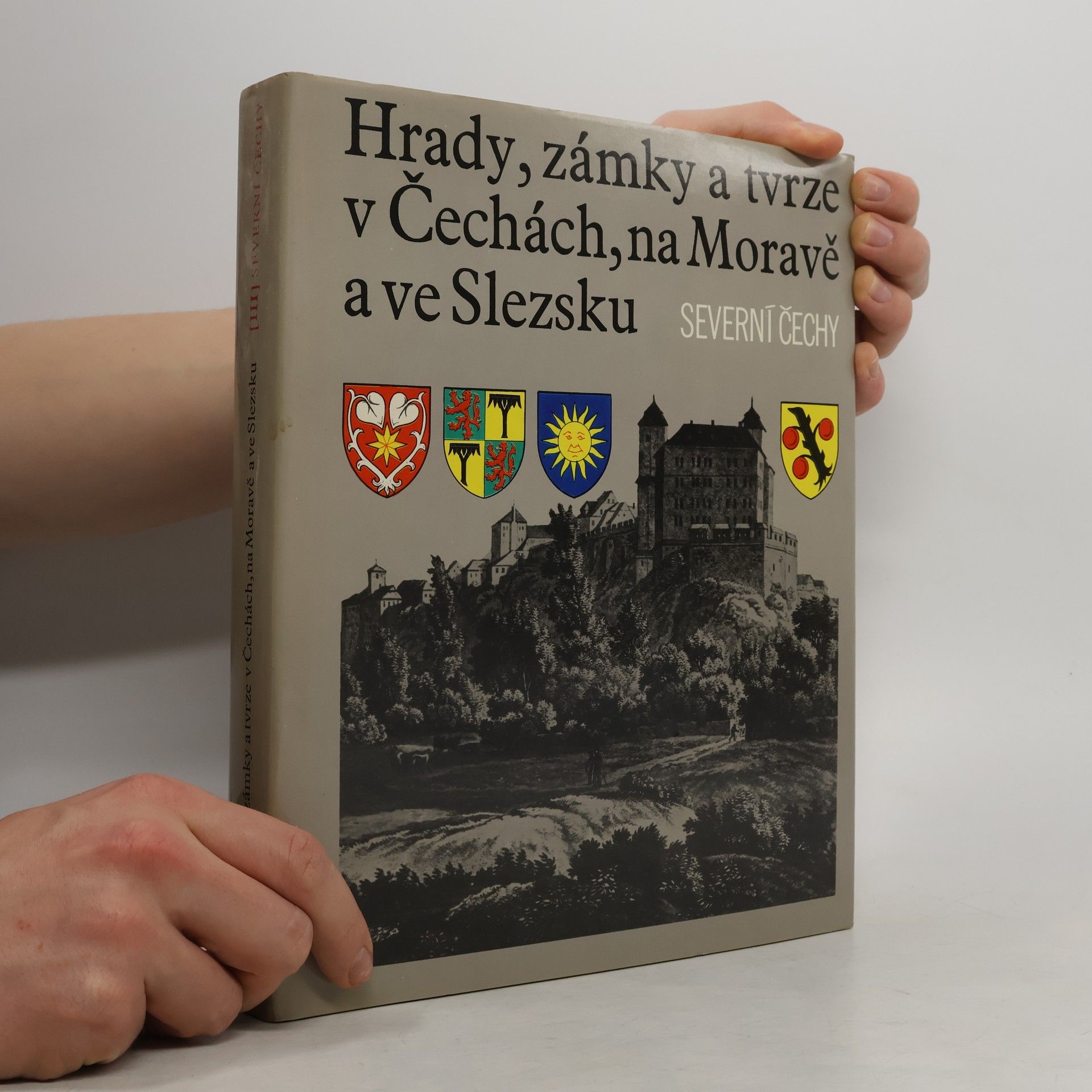 Ludvík Kopačka Hrady, zámky a tvrze v Čechách, na Moravě a ve Slezsku III. Severní Čechy