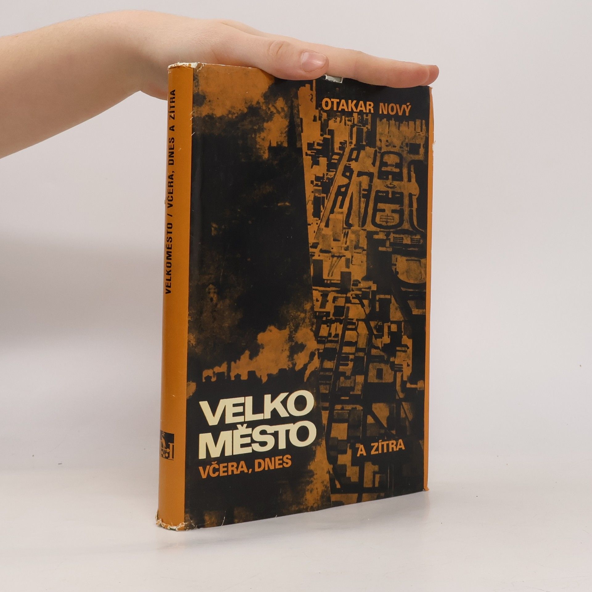 Otakar Nový Velkoměsto včera, dnes a zítra