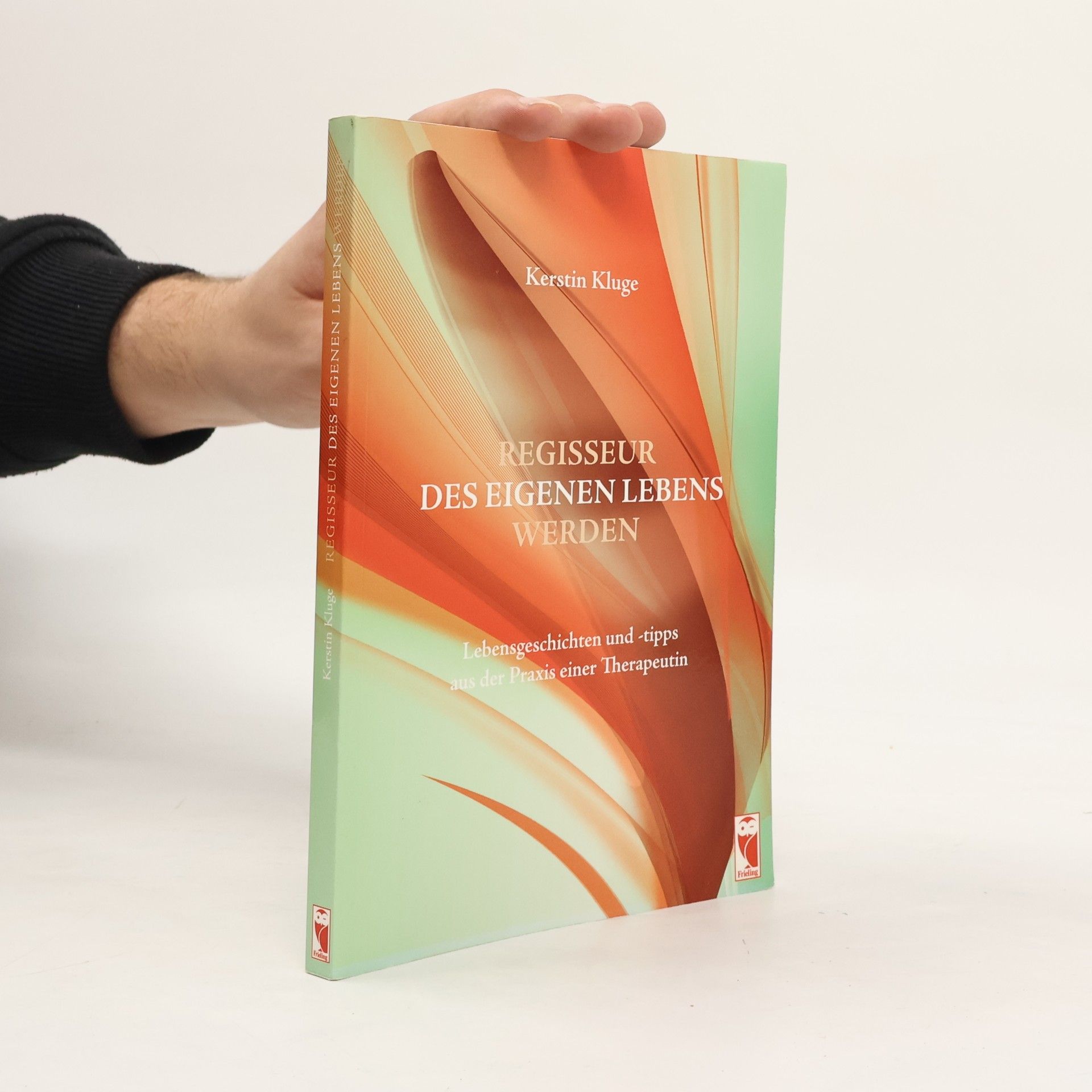 Kerstin Kluge Regisseur des eigenen Lebens werden