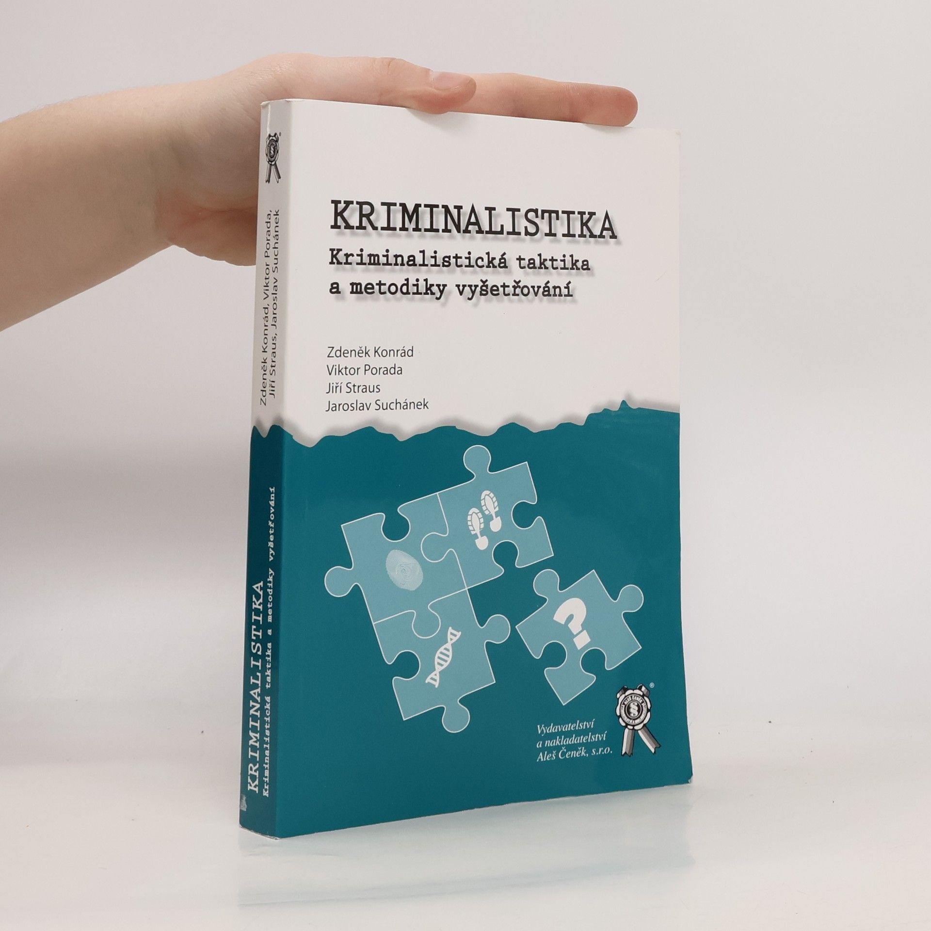 Zdeněk Konrád Kriminalistika. Kriminalistická taktika a metodiky vyšetřování