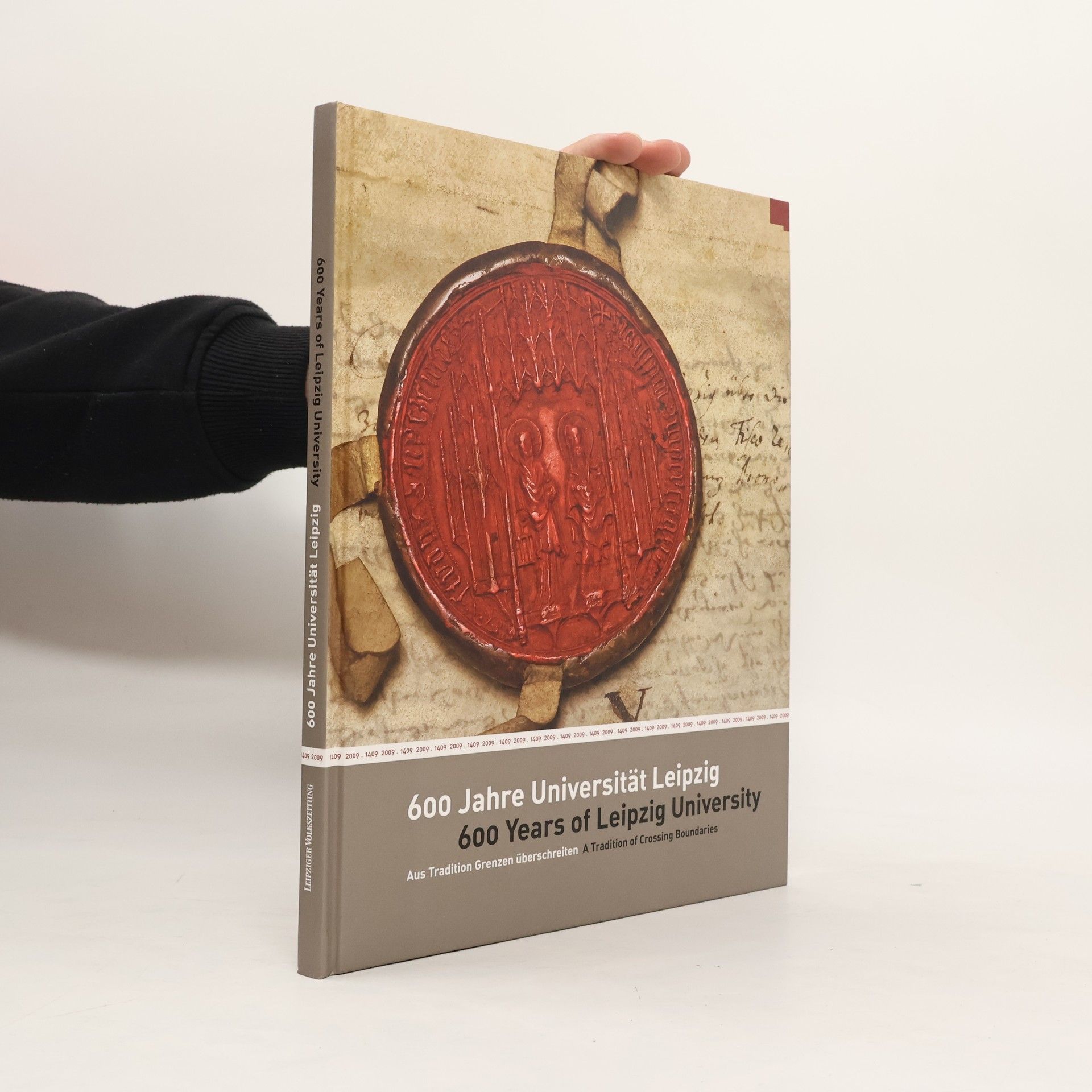 Ioni Smith 600 Jahre Universität Leipzig : aus Tradition Grenzen überschreiten = 600 years of Leipzig university : a tradition of crossing boundaries