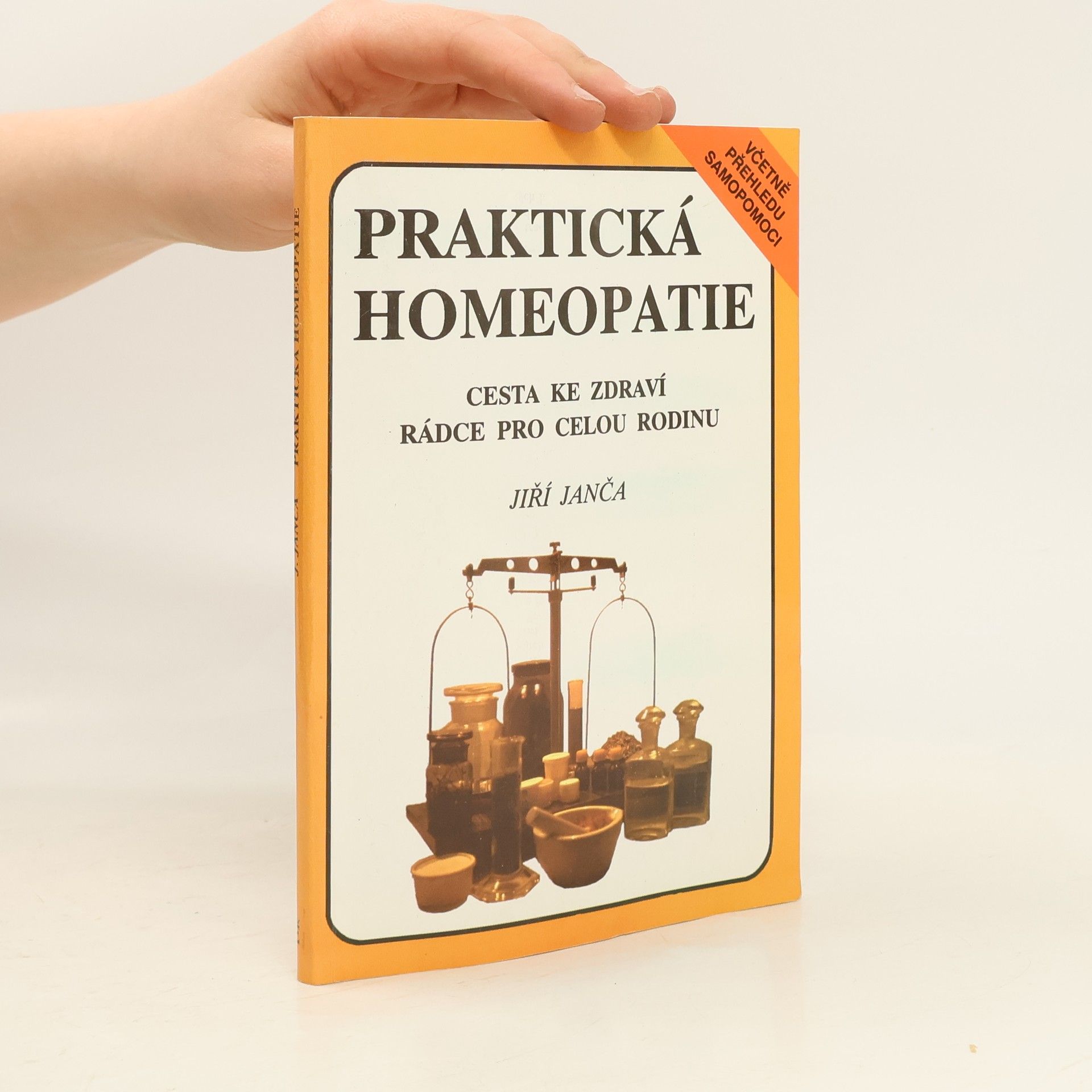Jiří Janča Praktická homeopatie - cesta ke zdraví, rádce pro celou rodinu