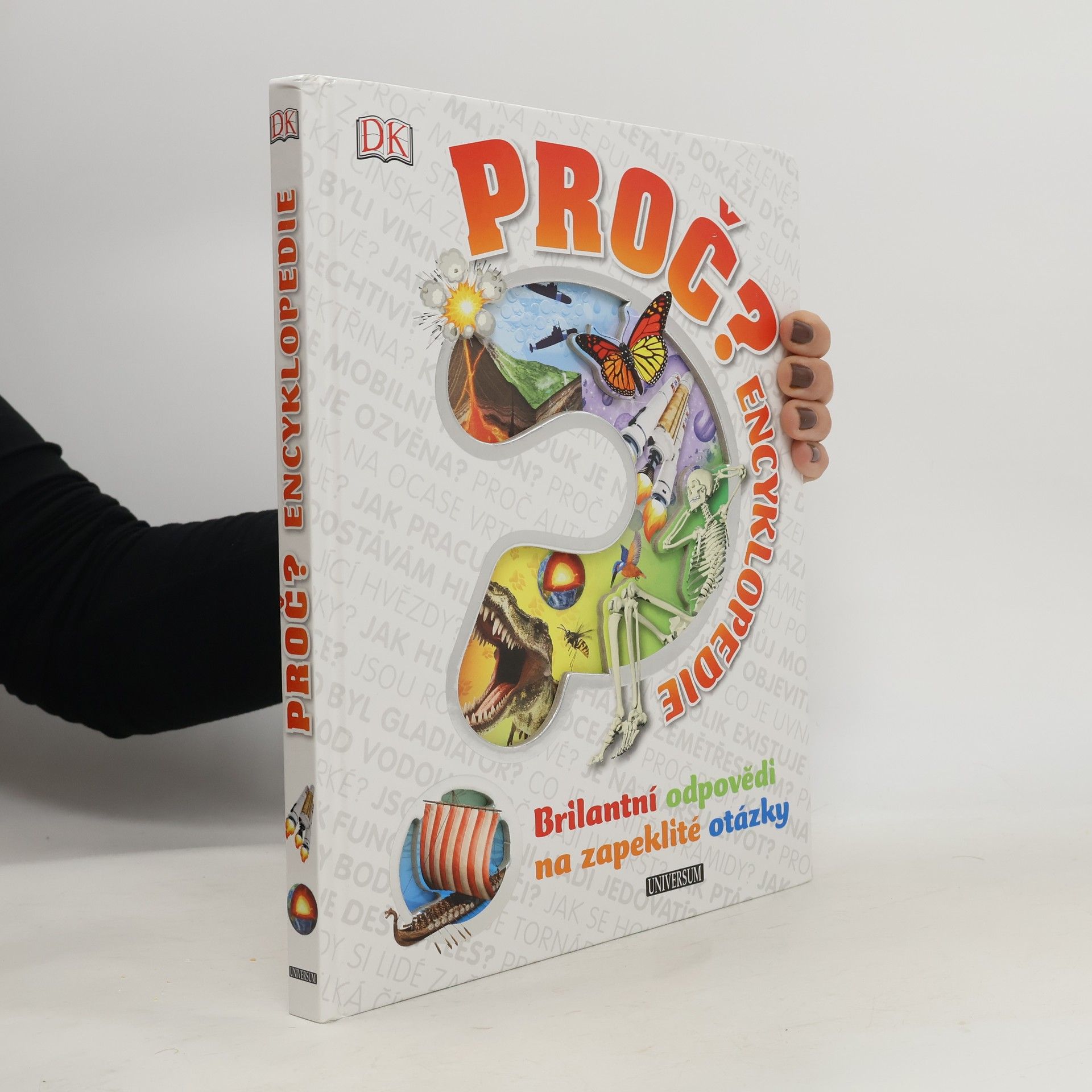Proč? Encyklopedie : brilantní odpovědi na zapeklité otázky