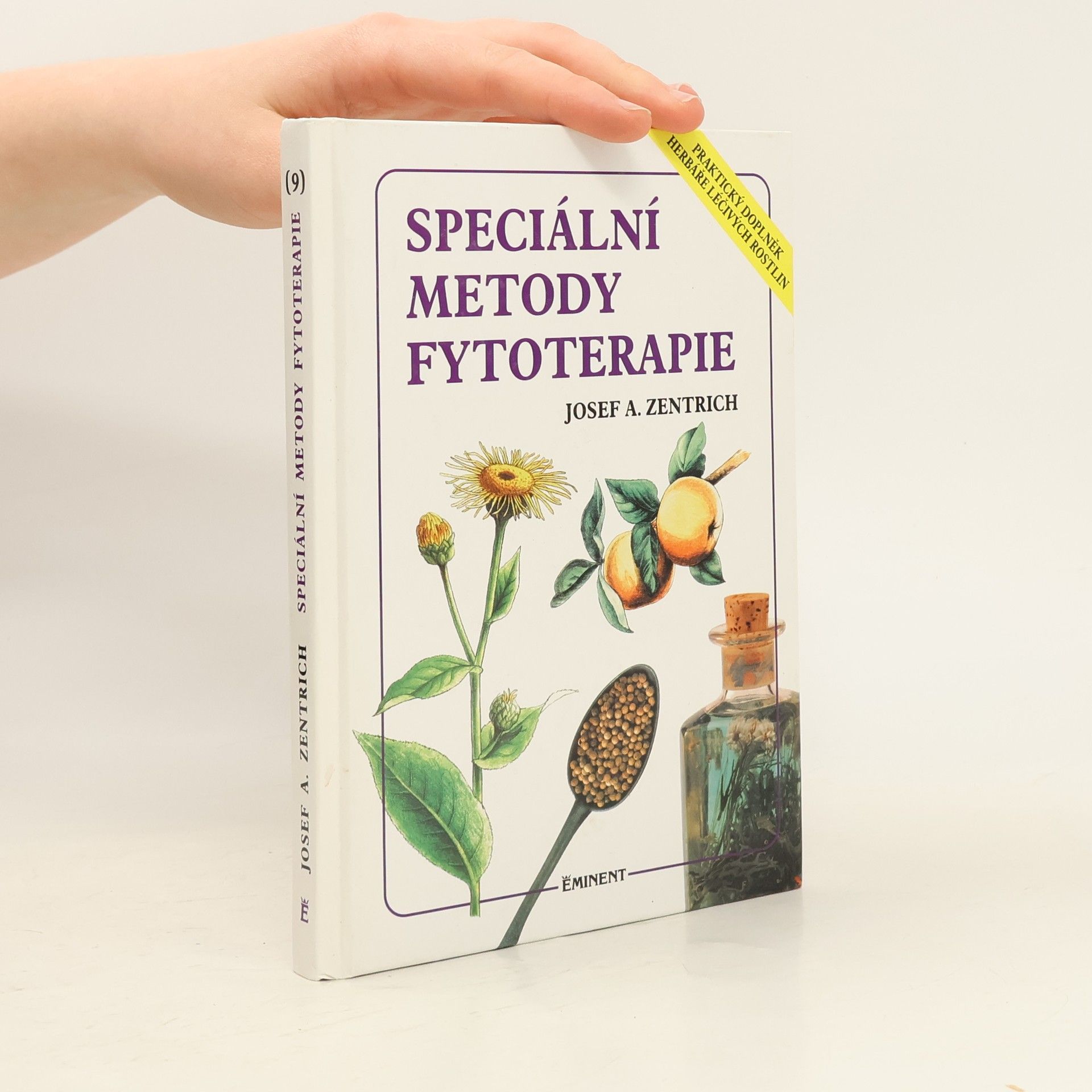Josef Antonín Zentrich Speciální metody fytoterapie: Praktický doplněk Herbáře léčivých rostlin