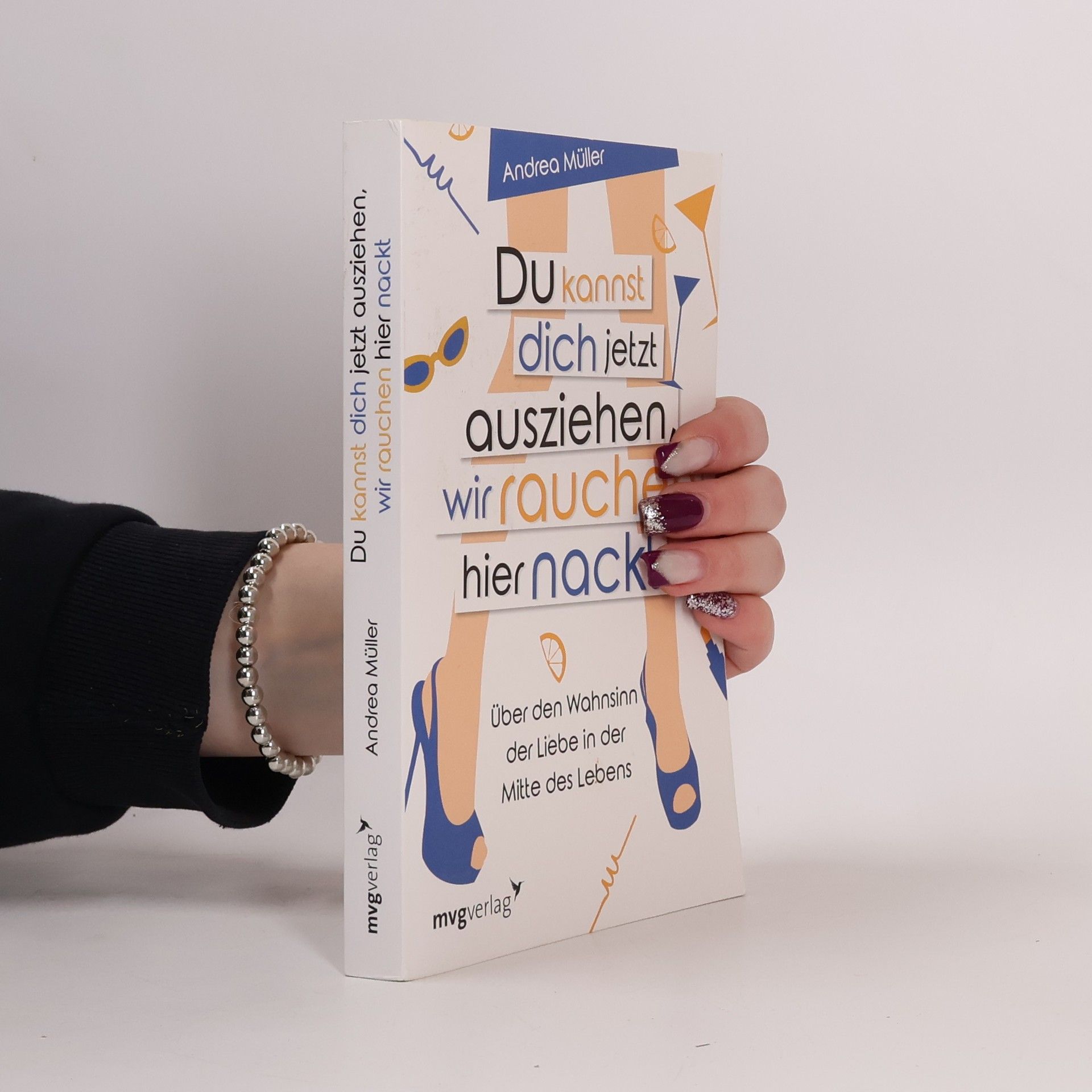 Andrea Müller Du kannst dich jetzt ausziehen, wir rauchen hier nackt