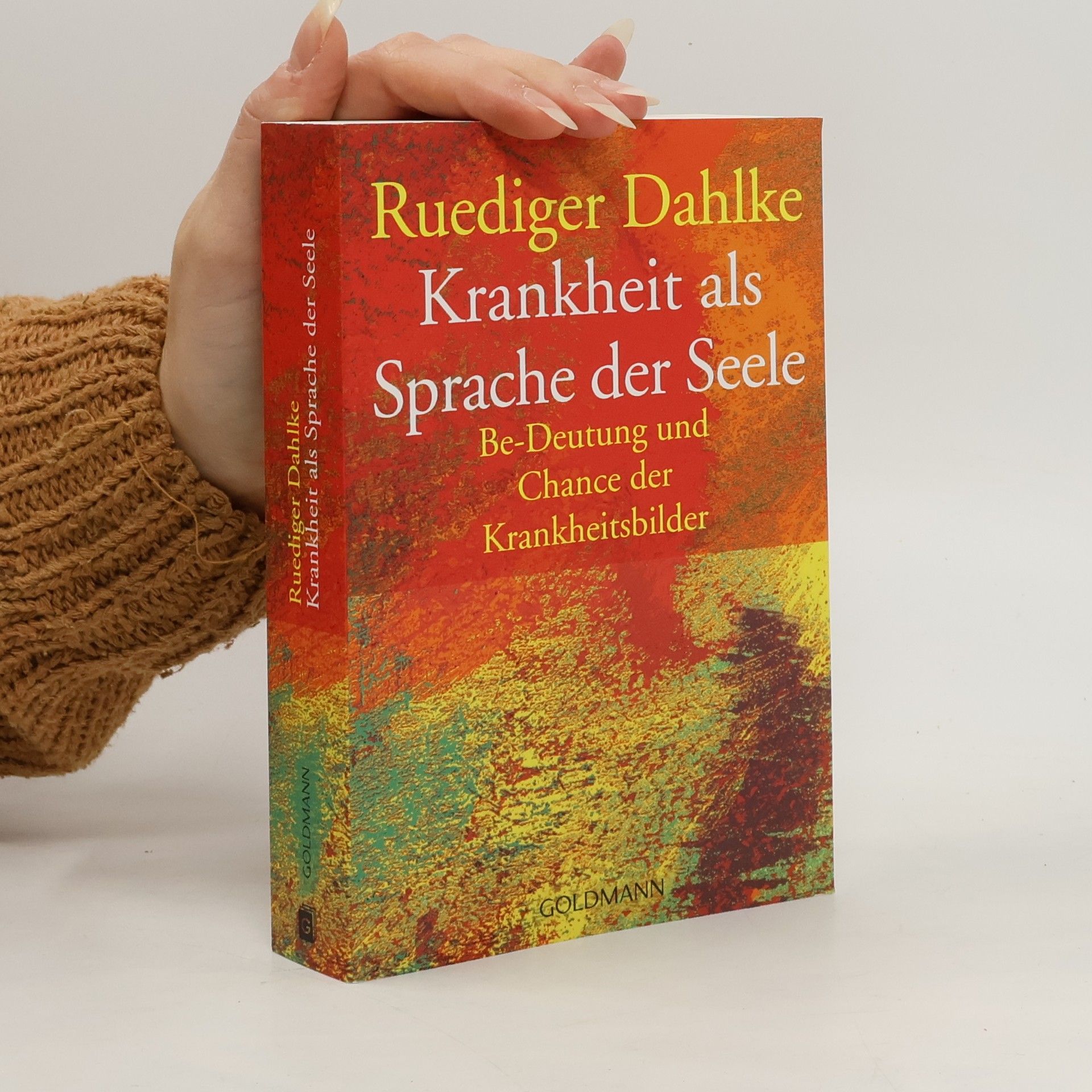 Ruediger Dahlke Krankheit als Sprache der Seele