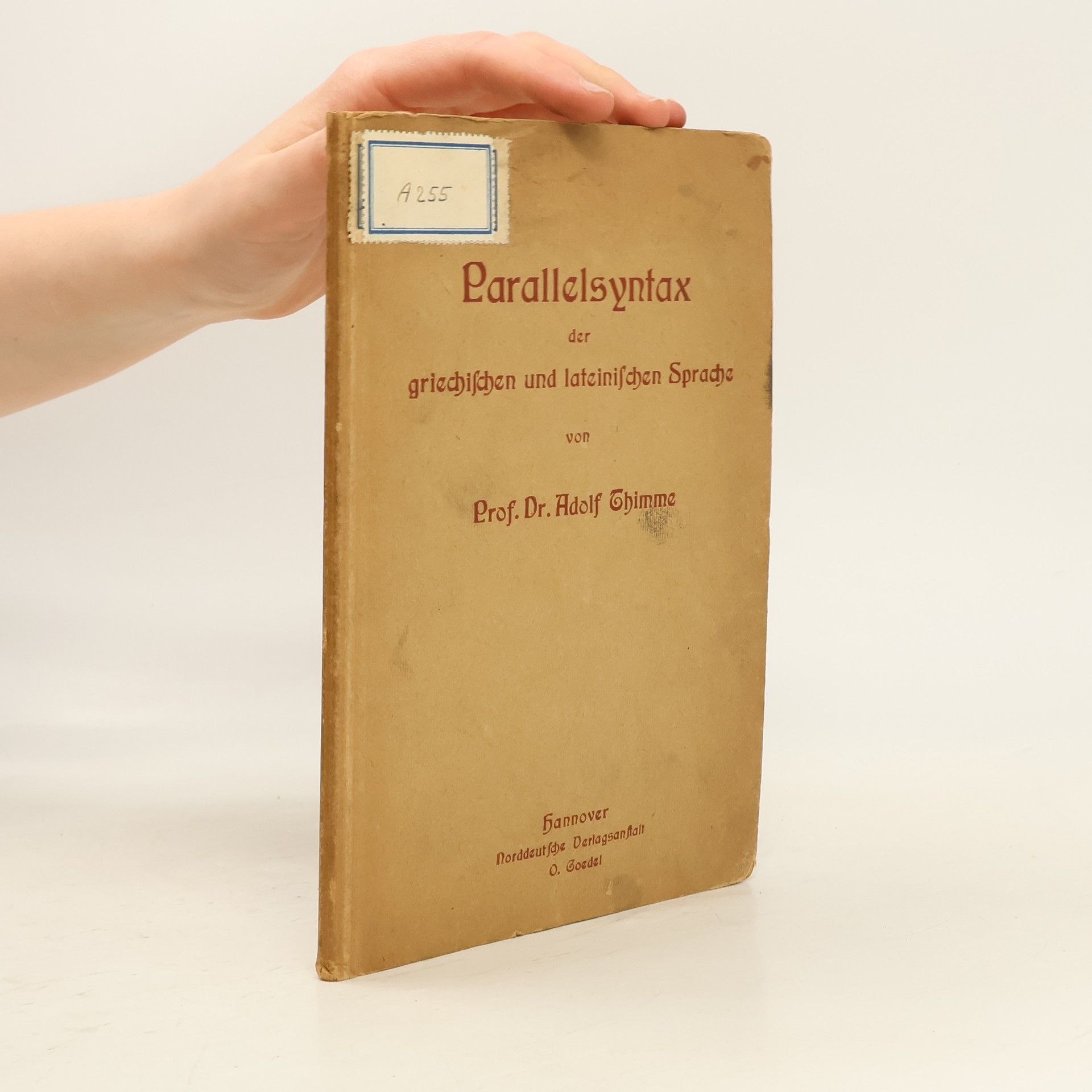 Adolf Thimme Parallelsyntax der griechischen und lateinischen Sprache