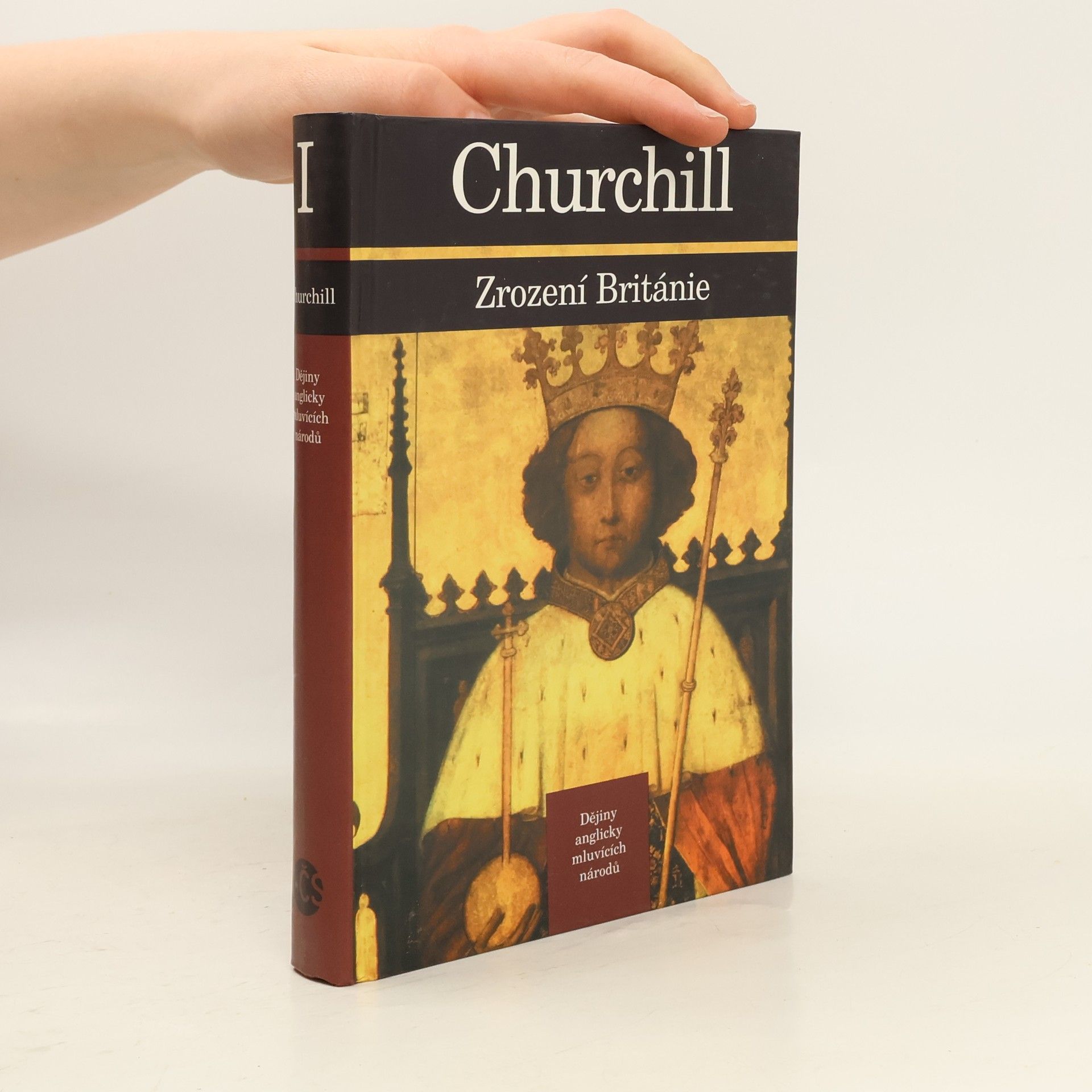 Winston Churchill Dějiny anglicky mluvících národů 1. Zrození Británie