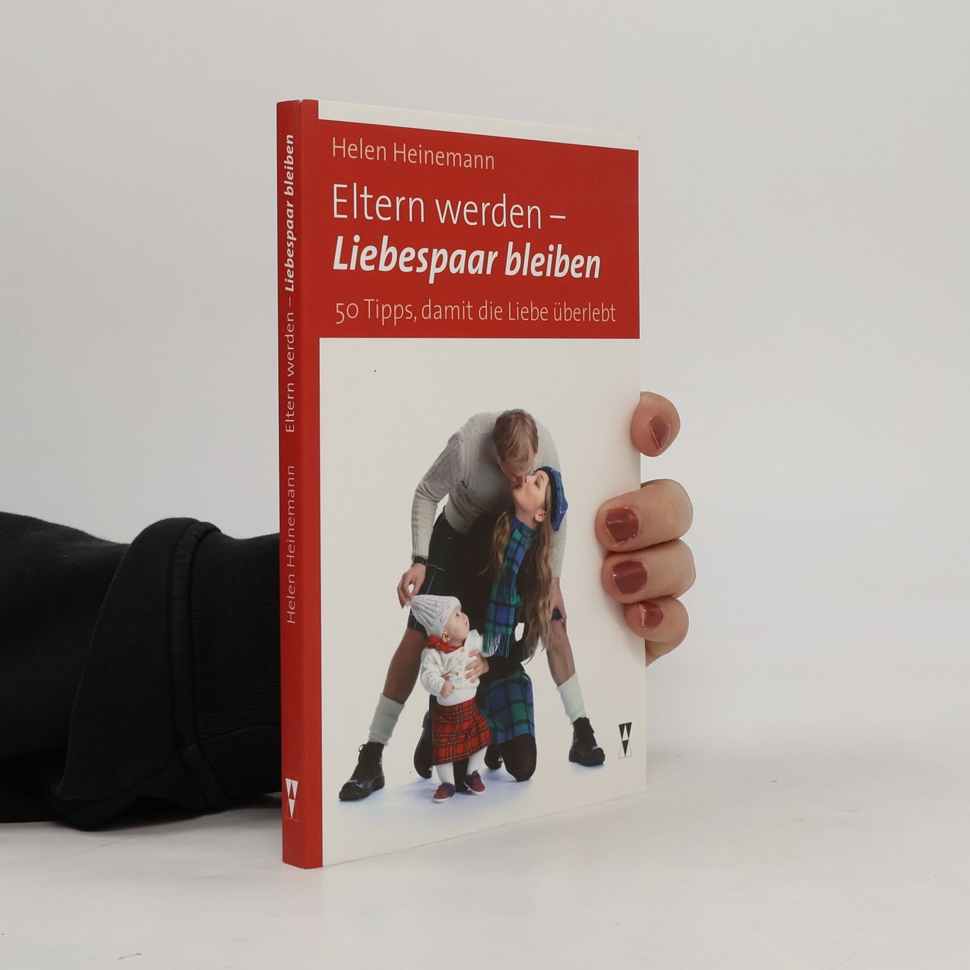Helen Heinemann Eltern werden - Liebespaar bleiben