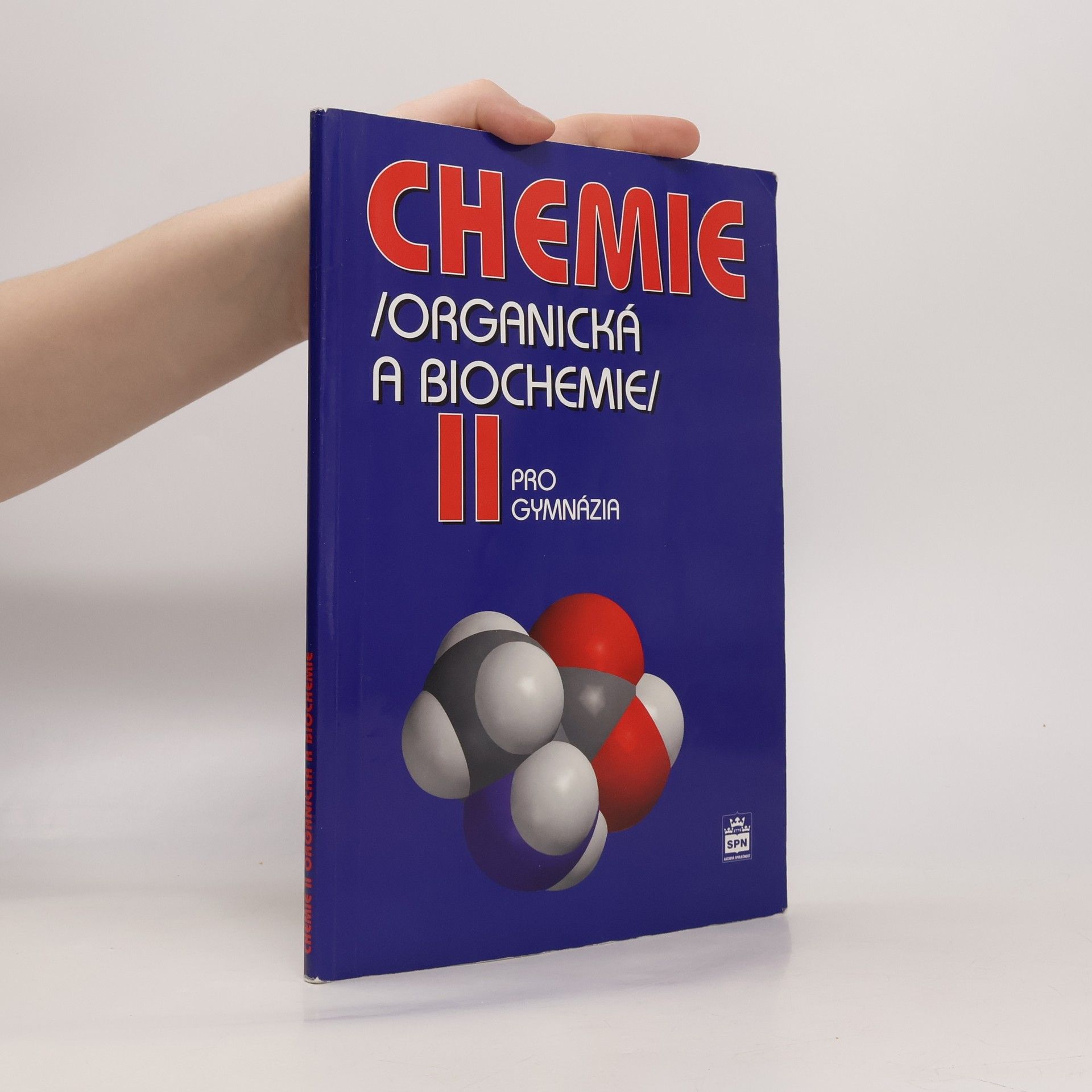 Jiří Pospíšil Chemie II : (organická a biochemie) : pro gymnázia