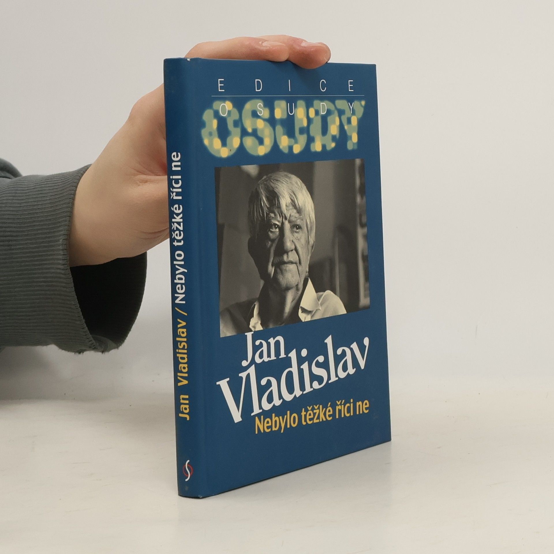 Jan Vladislav Nebylo těžké říci ne