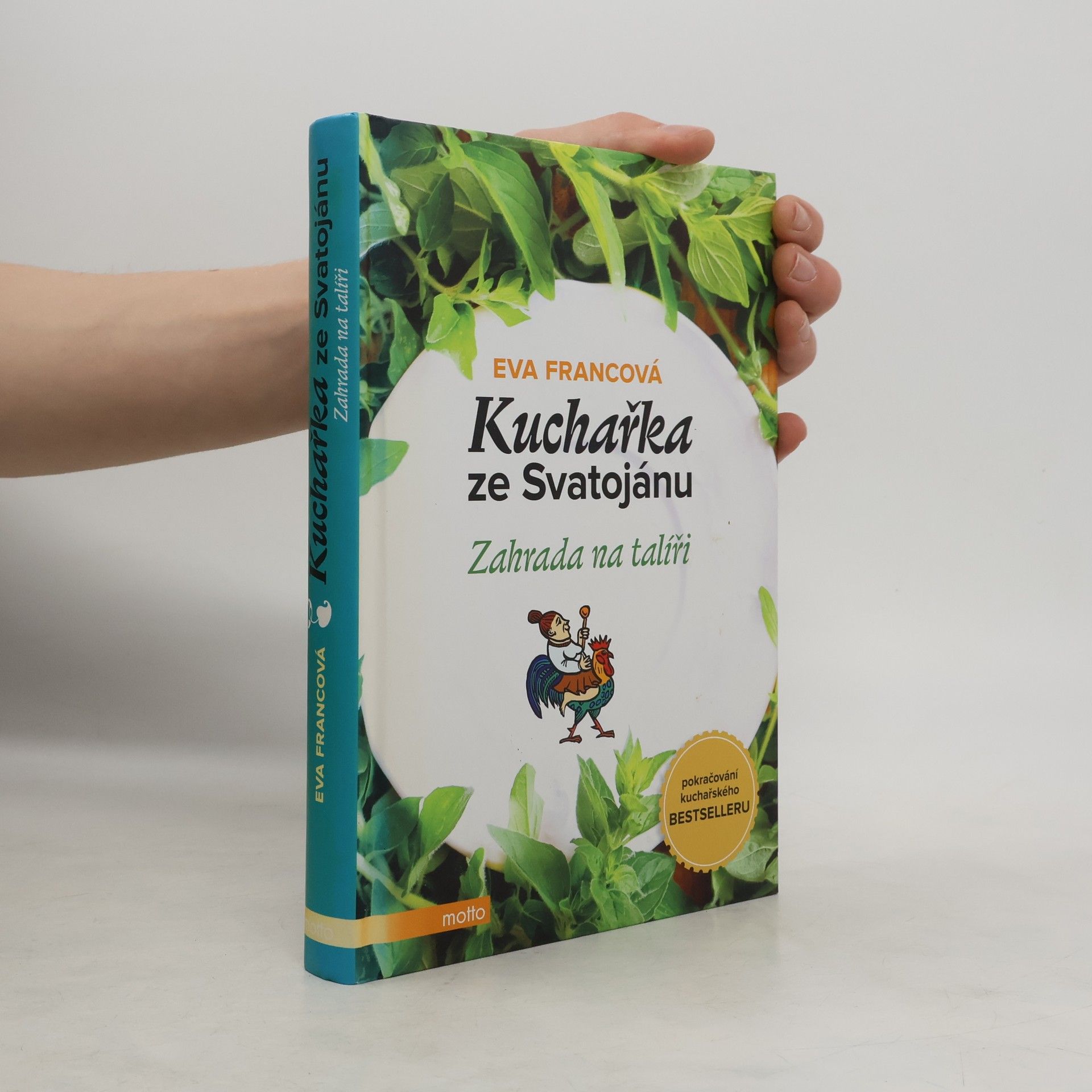 Eva Francová Kuchařka ze Svatojánu. Zahrada na talíři