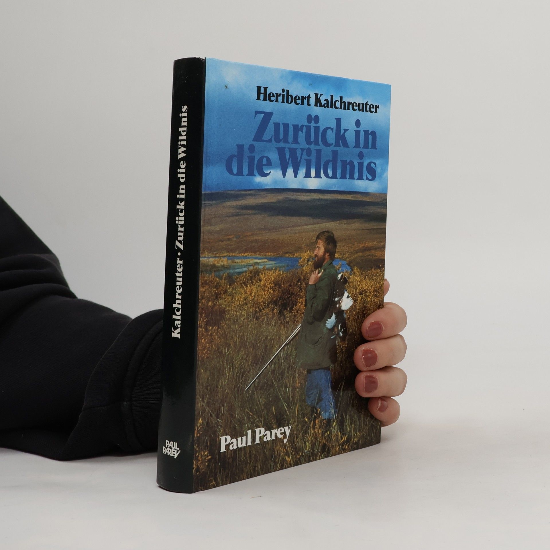 Heribert Kalchreuter Zurück in die Wildnis