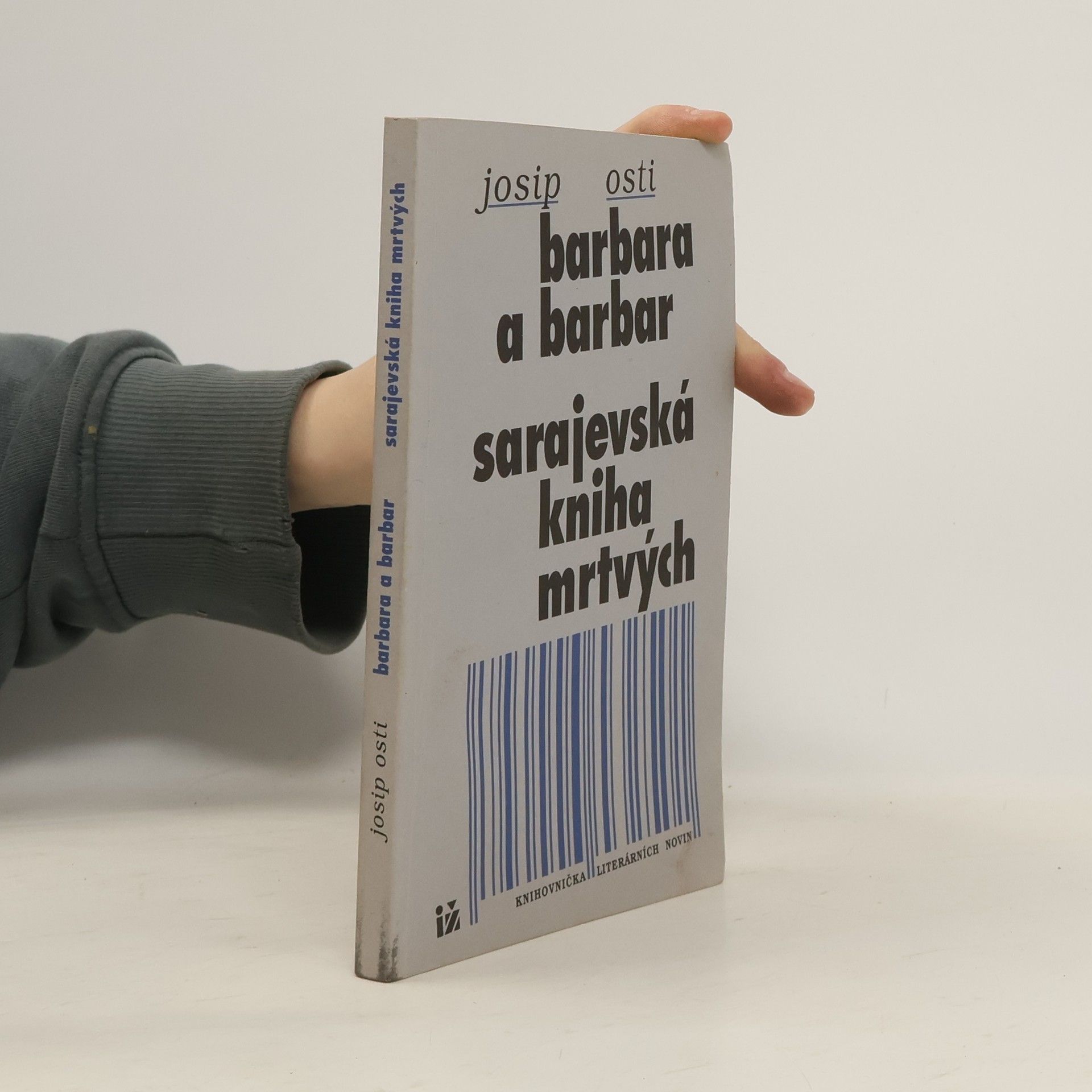 Josip Osti Barbara a barbar. Sarajevská kniha mrtvých