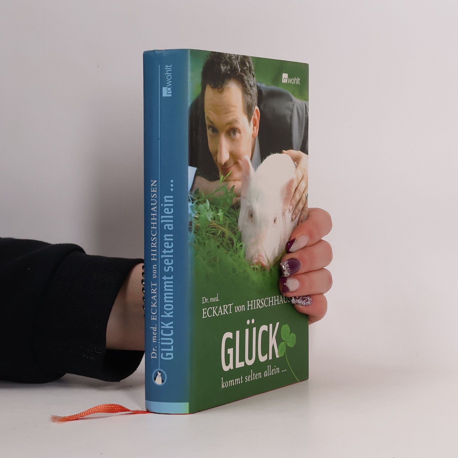 Eckart von Hirschhausen Glück kommt selten allein ...