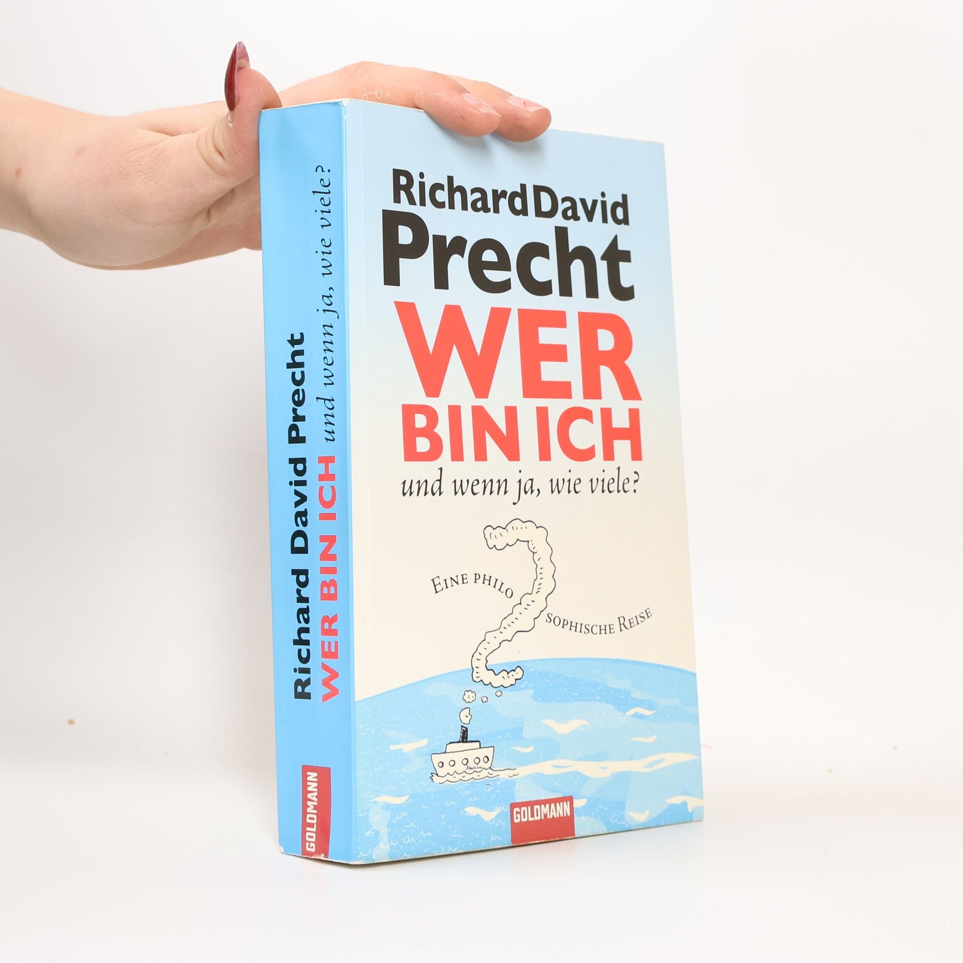 Richard David Precht Wer bin ich - und wenn ja, wie viele?