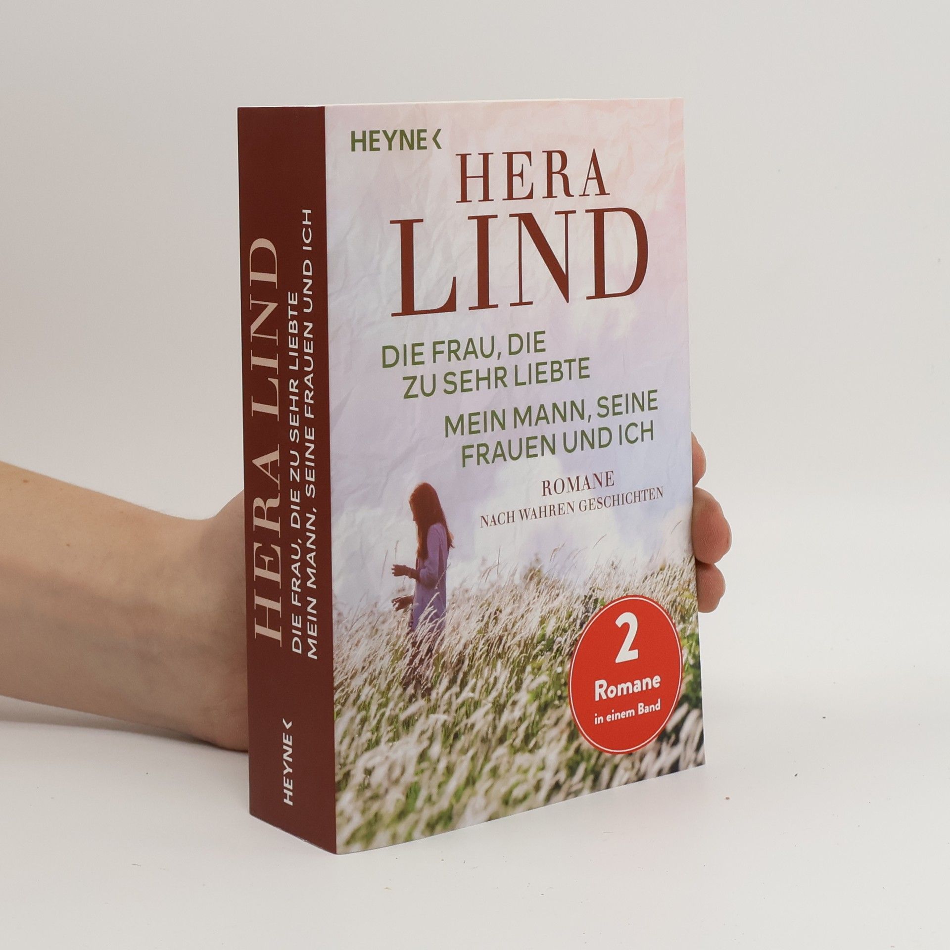 Hera Lind Die Frau, die zu sehr liebte. Mein Mann, seine Frauen und ich