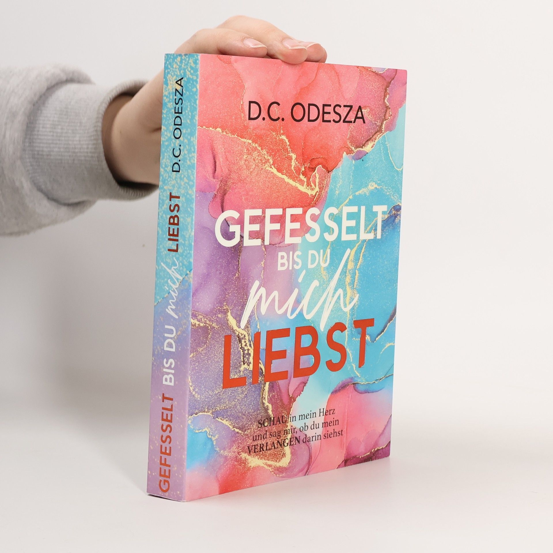D. C. Odesza GEFESSELT bis du mich LIEBST