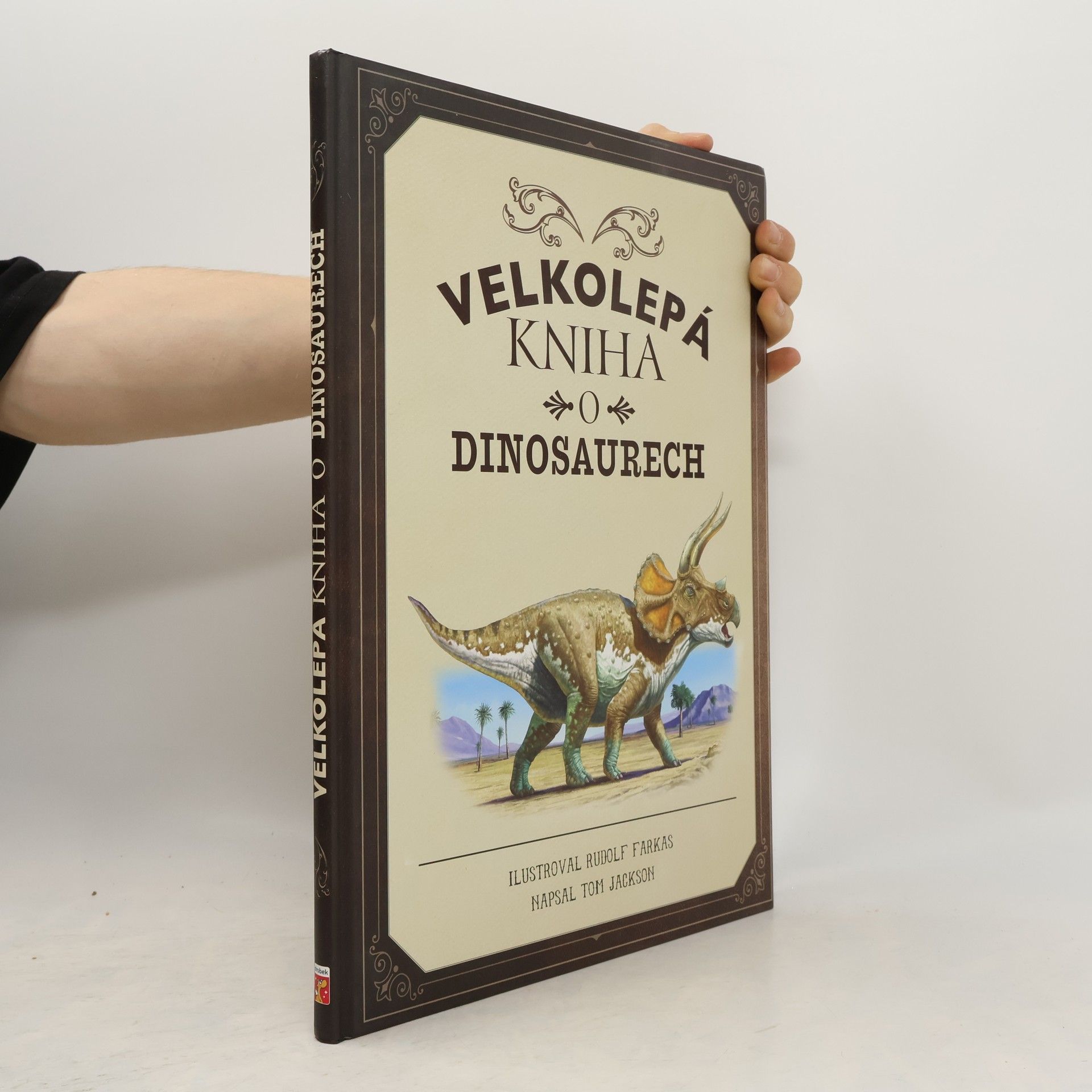 Tom Jackson Velkolepá kniha o dinosaurech