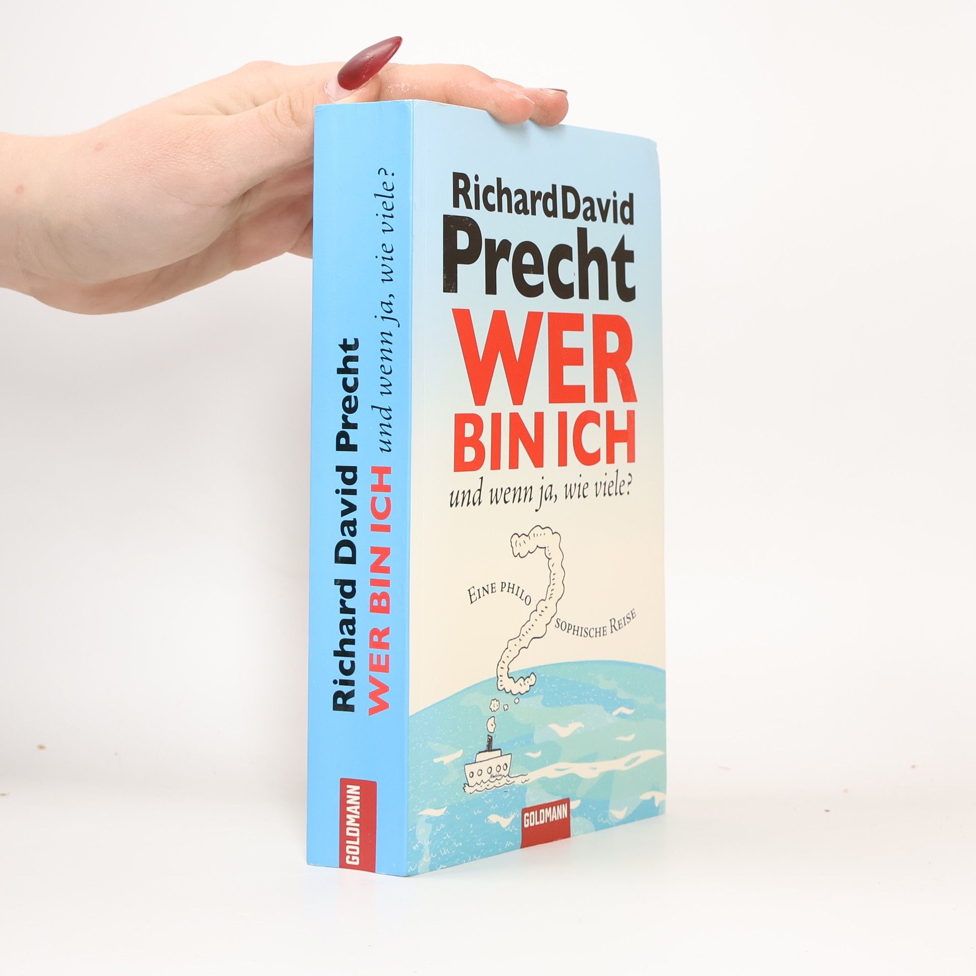 Richard David Precht Wer bin ich - und wenn ja, wie viele?