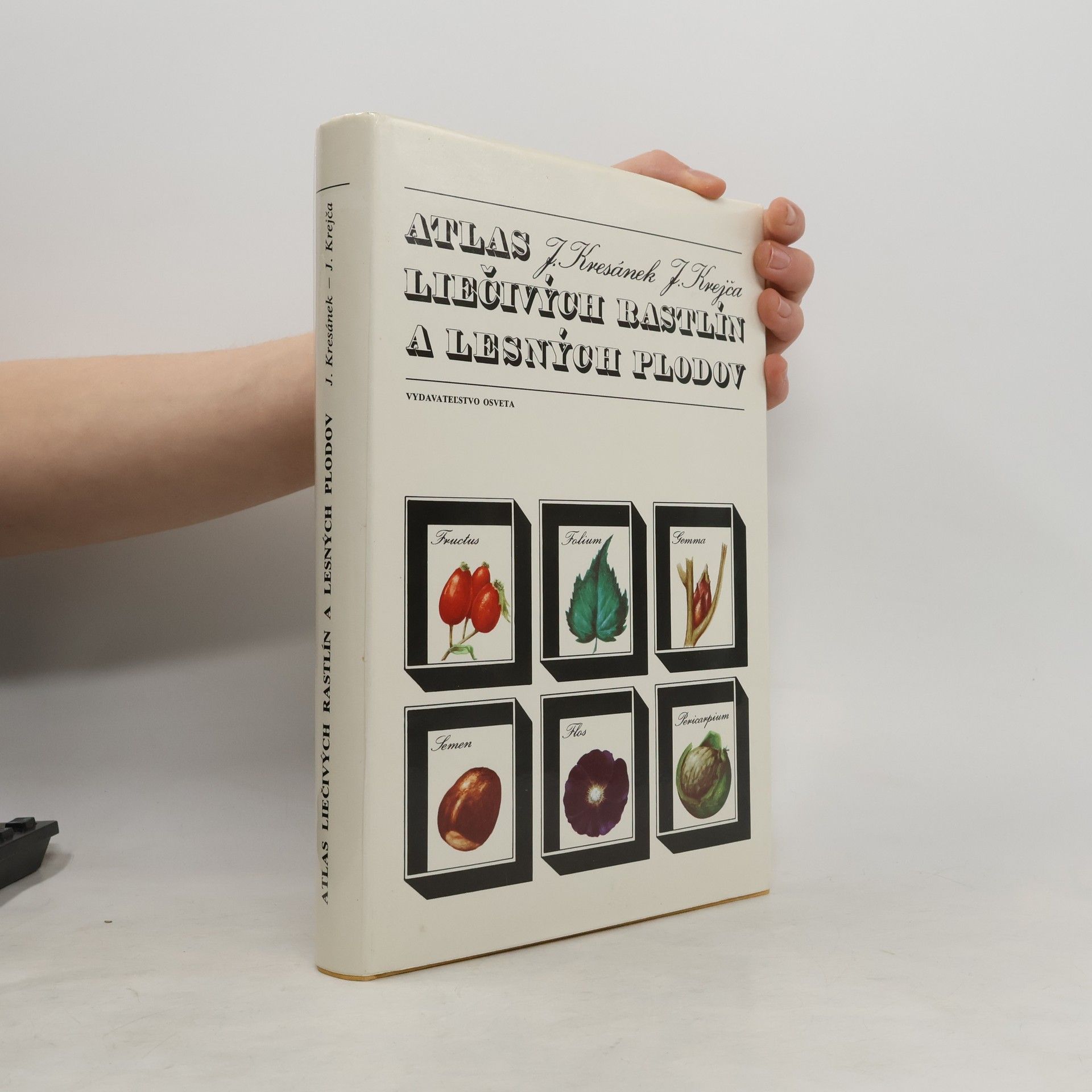 Jaroslav Kresánek Atlas liečivých rastlín a lesných plodov