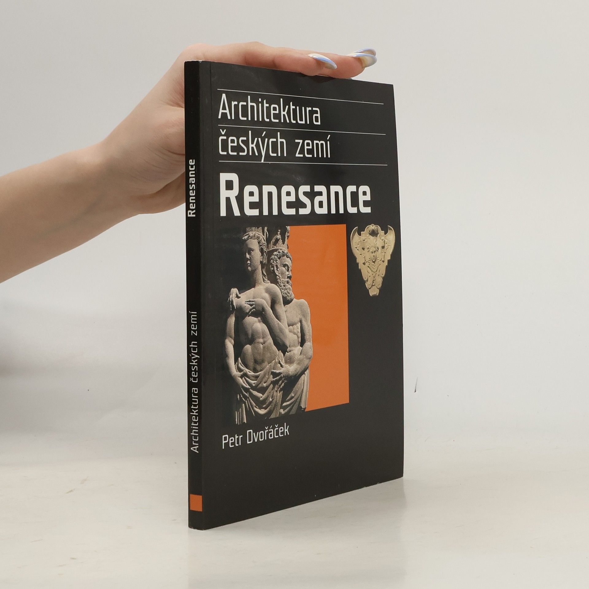 Petr Dvořáček Renesance. Architektura českých zemí