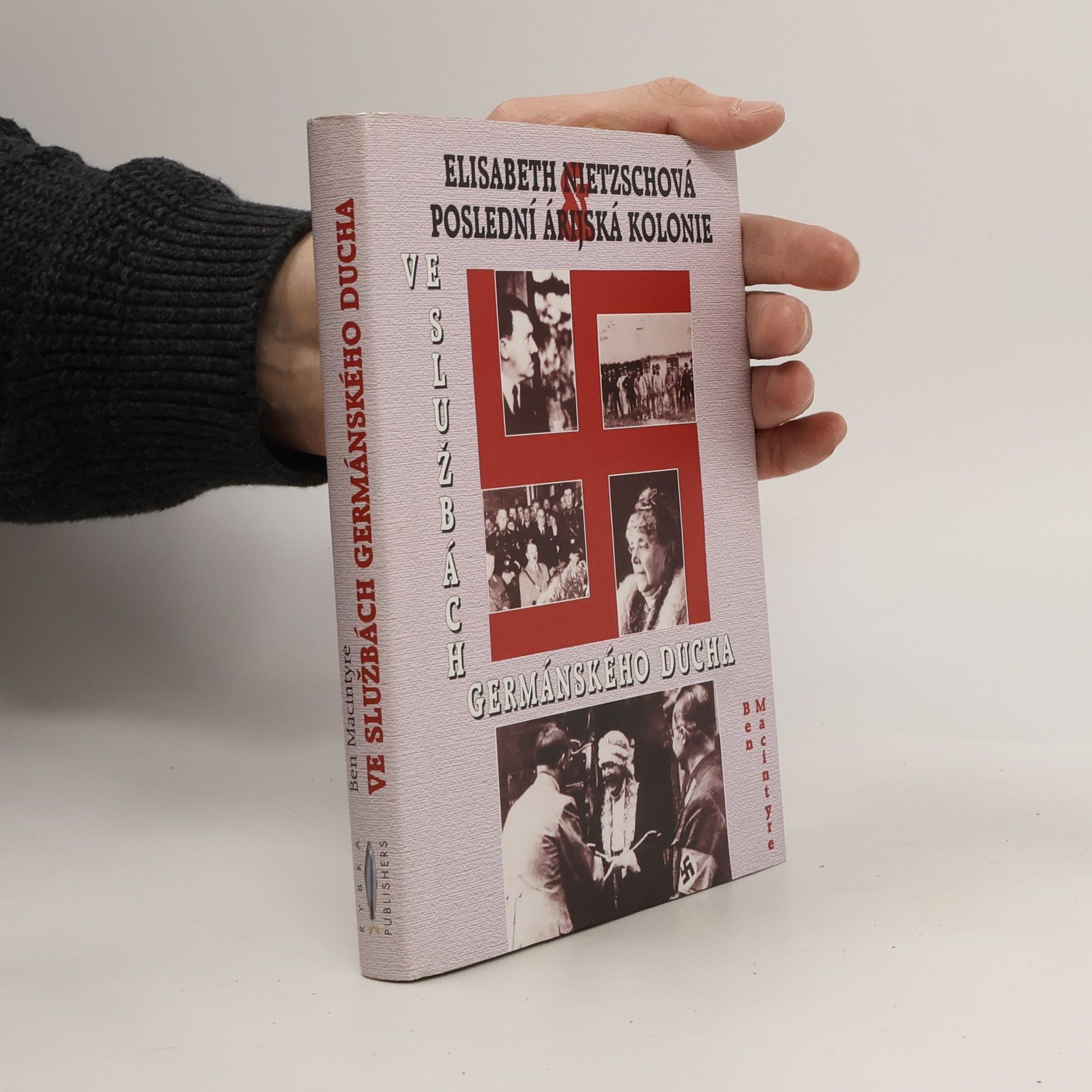 Ben Macintyre Ve službách germánského ducha. Elisabeth Nietzschová a poslední árijská kolonie