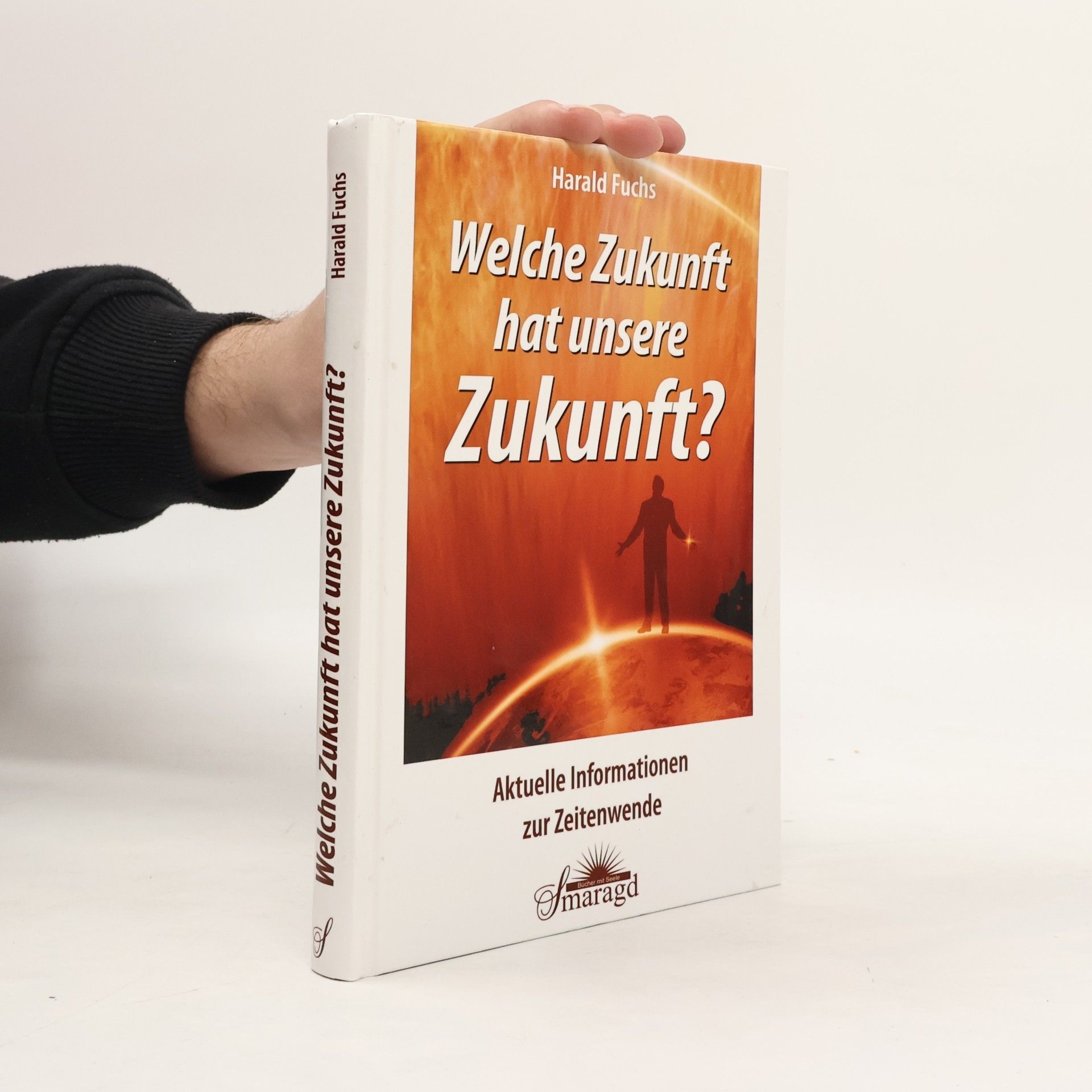Harald Fuchs Welche Zukunft hat unsere Zukunft?