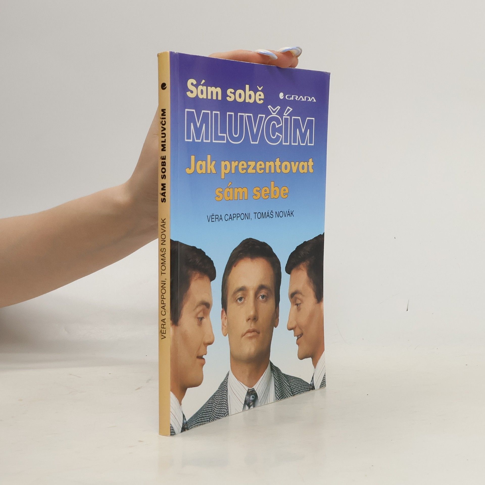 Karel Kárász Sám sobě mluvčím: Jak prezentovat sám sebe