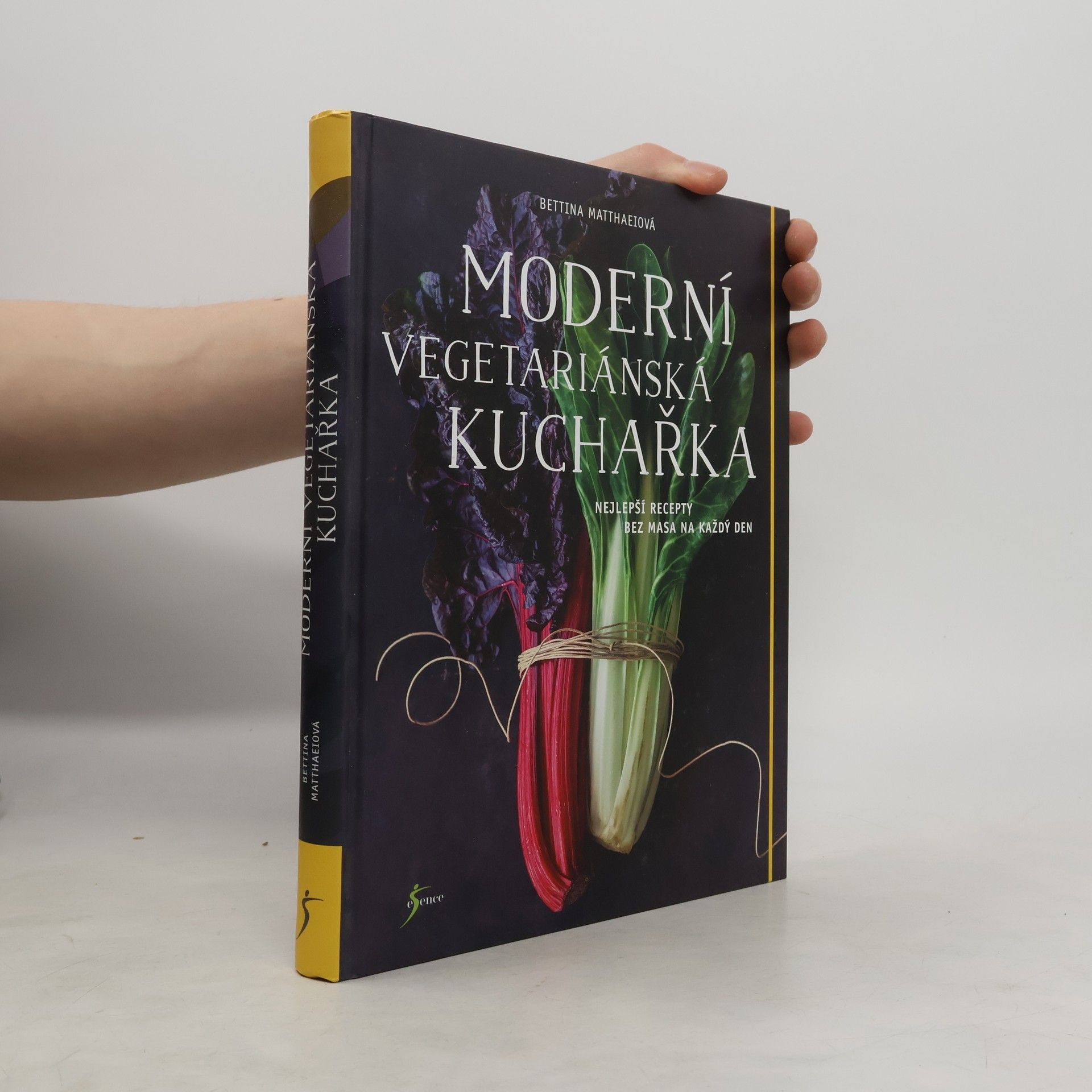 Bettina Matthaei Moderní vegetariánská kuchařka: nejlepší recepty bez masa na každý den