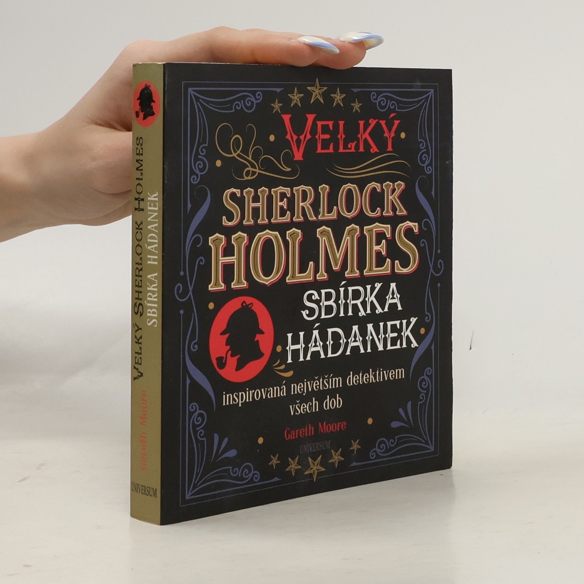 Gareth Moore Velký Sherlock Holmes. Sbírka hádanek inspirovaná největším detektivem všech dob