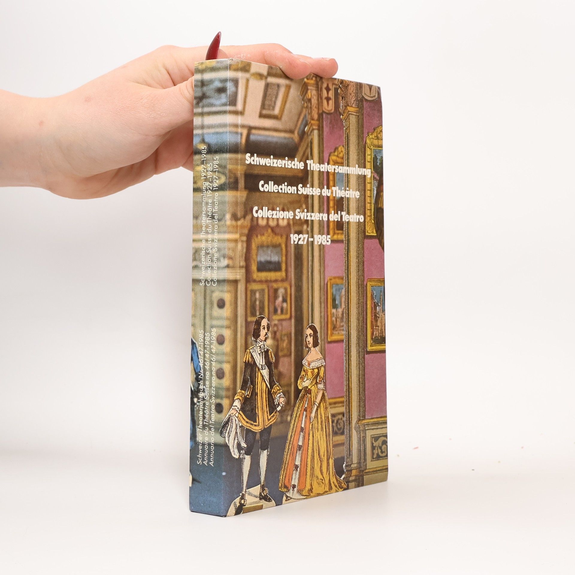 Kolektiv autorů Schweizerische Theatersammlung. Collection Suisse du Théâtre. Collezione Svizzera del Teatro 1927-1985