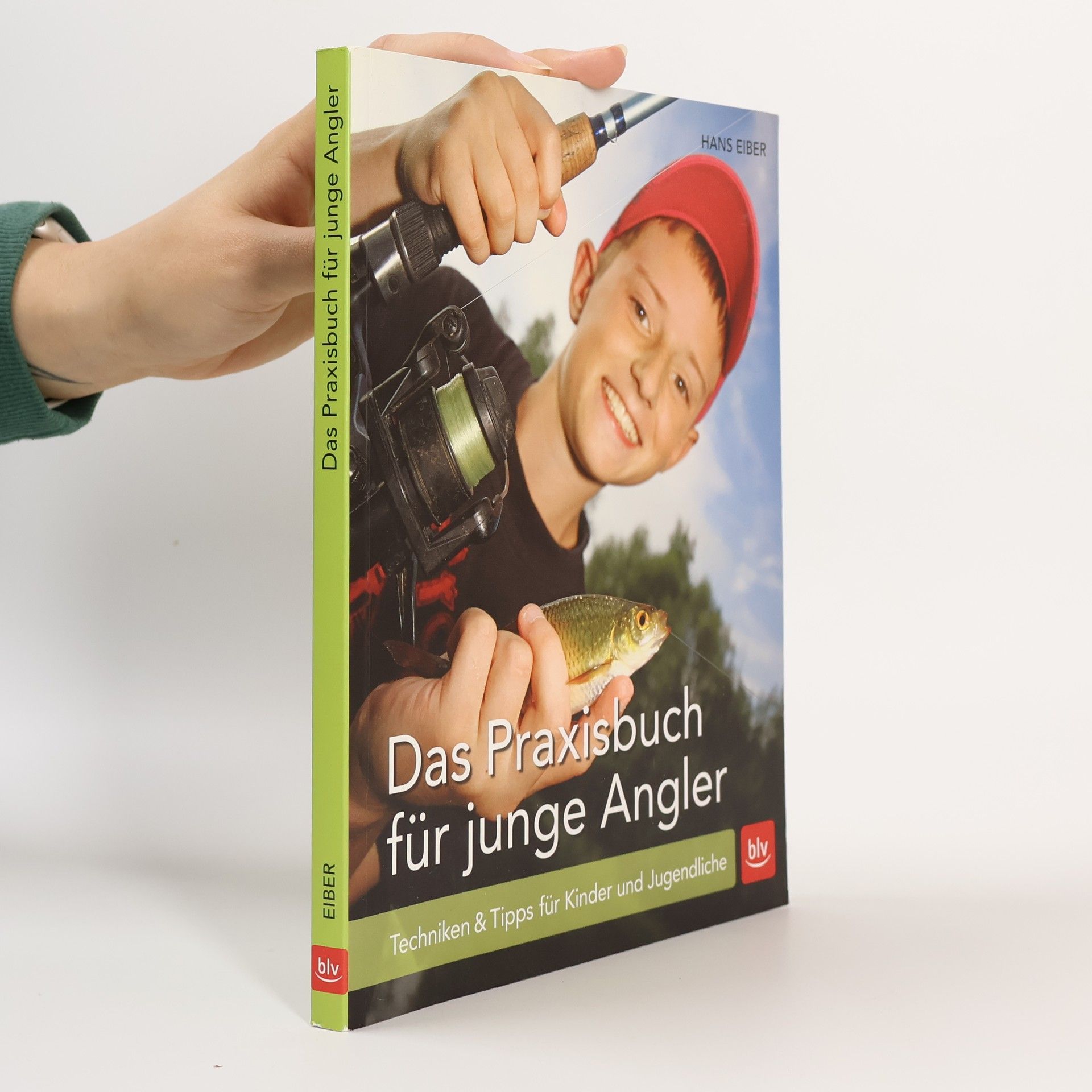 Hans Eiber BLV Angelpraxis: Das Praxisbuch für junge Angler