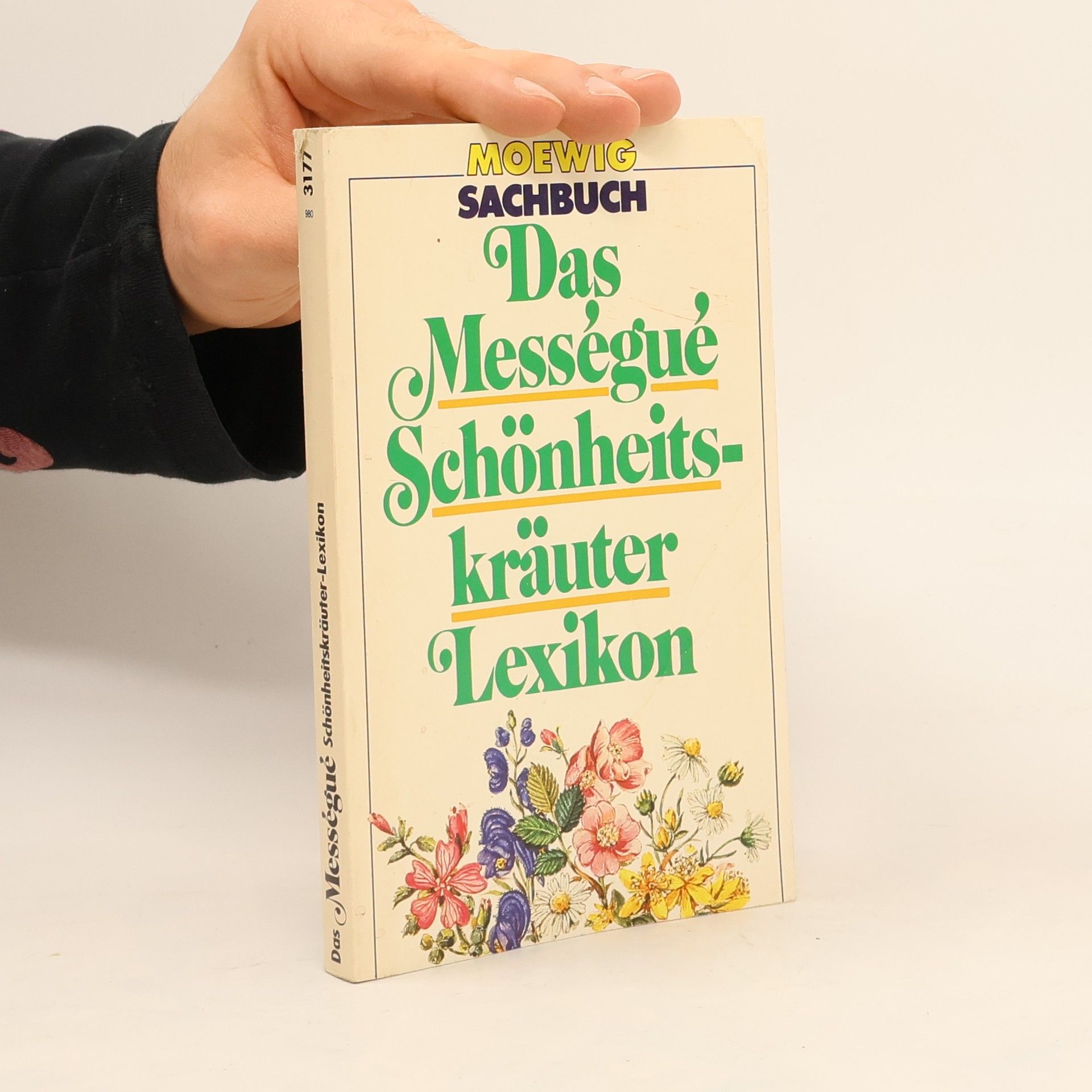 Maurice Mességué Das Messegue Schönheitskräuter Lexikon