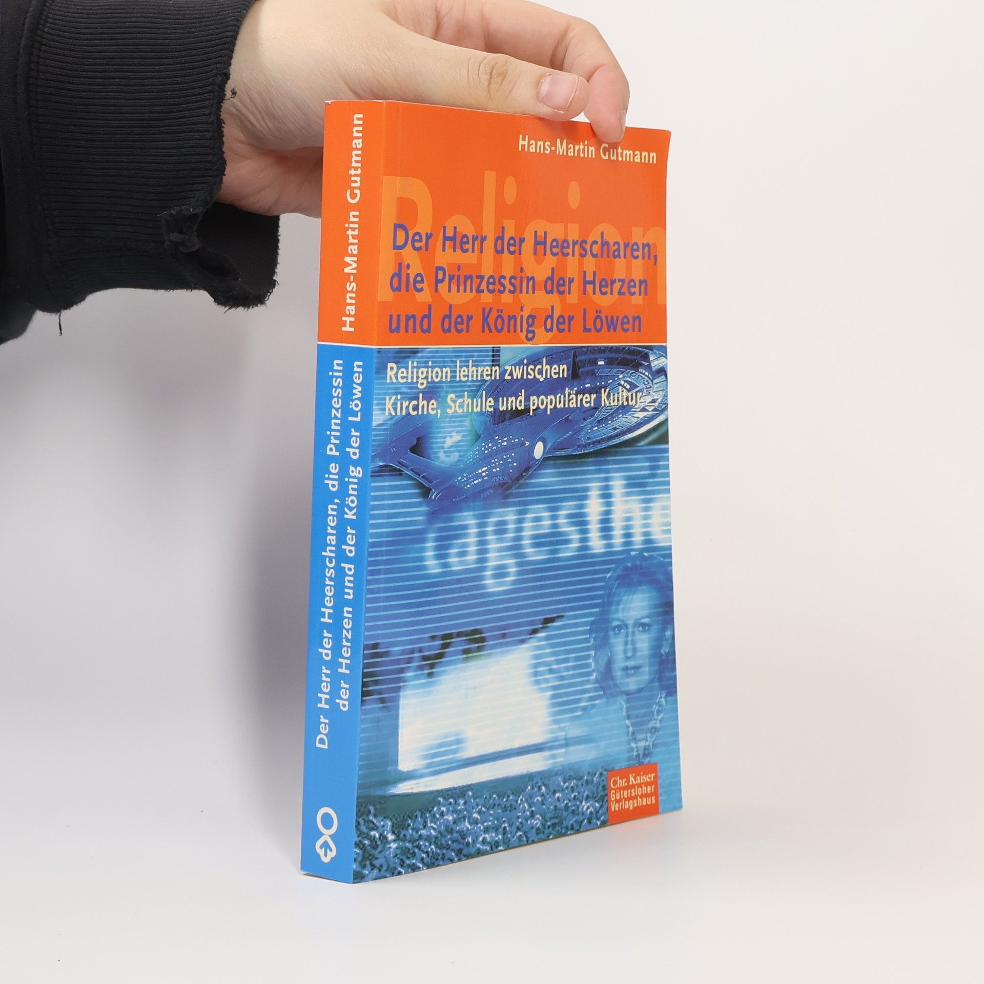 Hans Martin Gutmann Der Herr der Heerscharen, die Prinzessin der Herzen und der König der Löwen