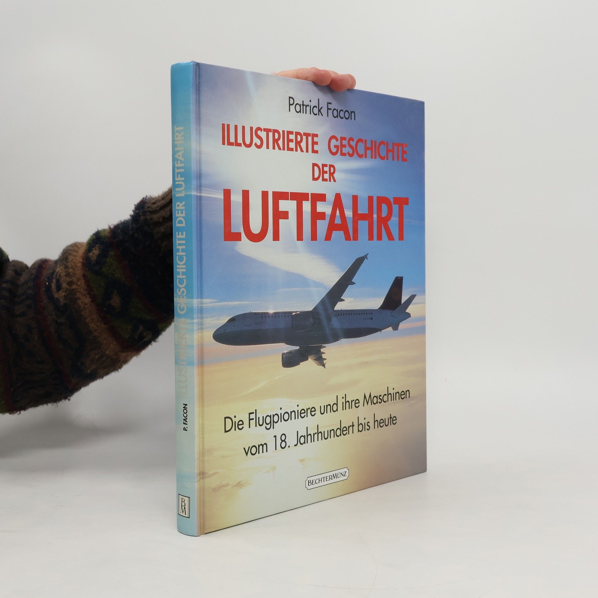 Facon Patrick Illustrierte Geschichte der Luftfahrt