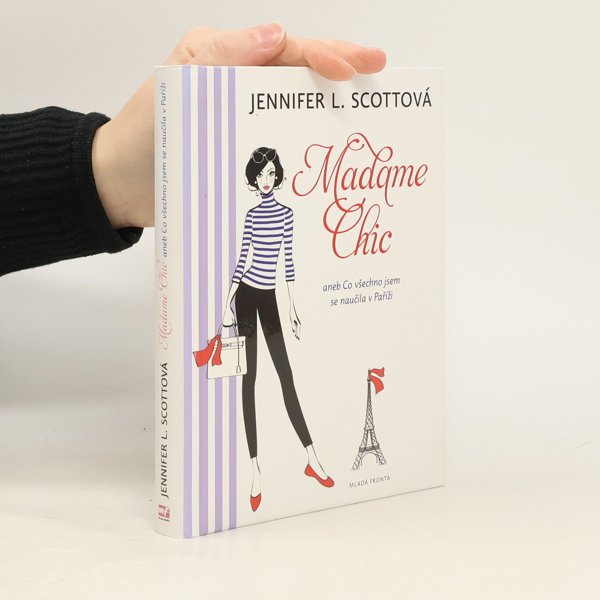 Jennifer L. Scott Madame Chic aneb Co všechno jsem se naučila v Paříži