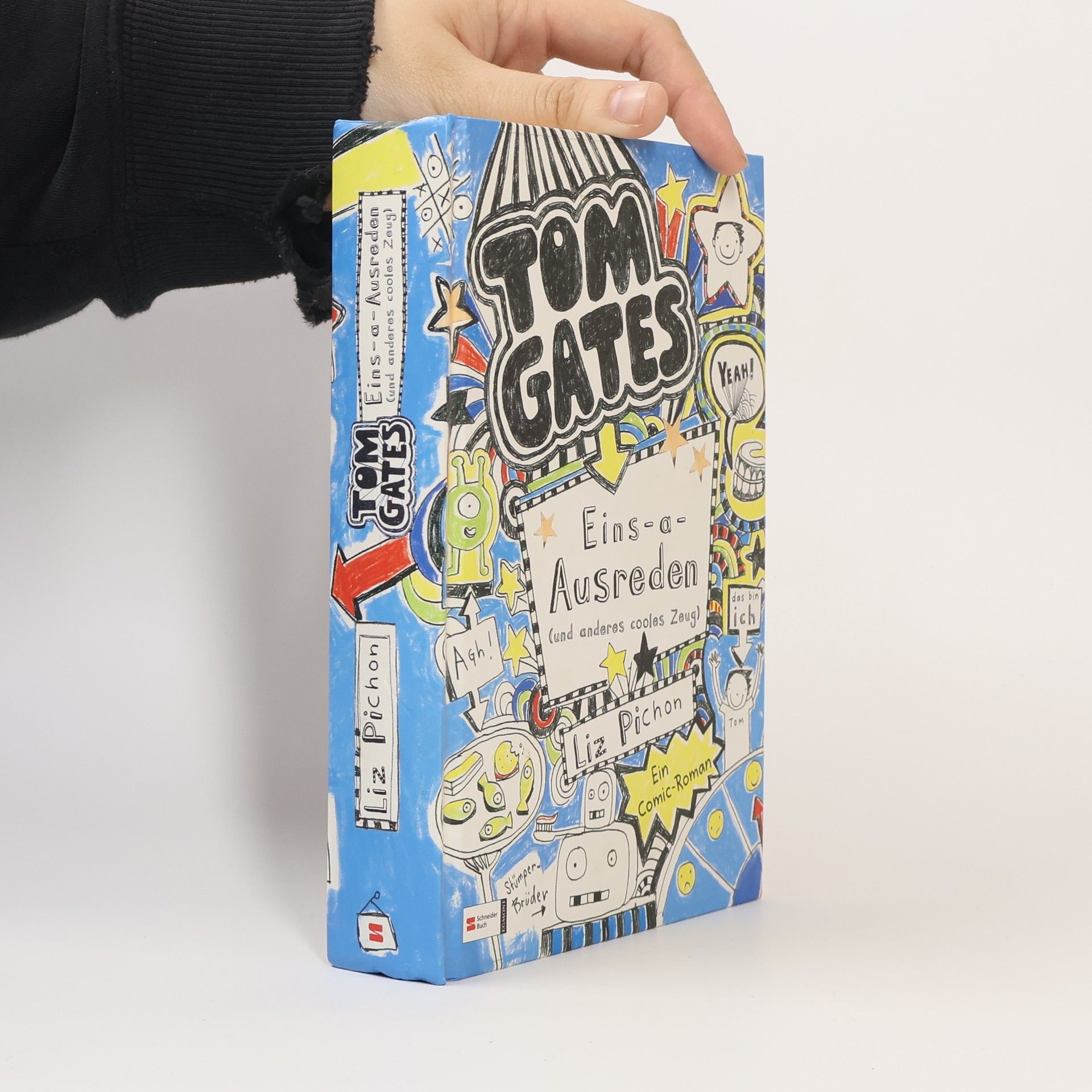 Liz Pichon Tom Gates. Eins-a-Ausreden (und anderes cooles Zeug).