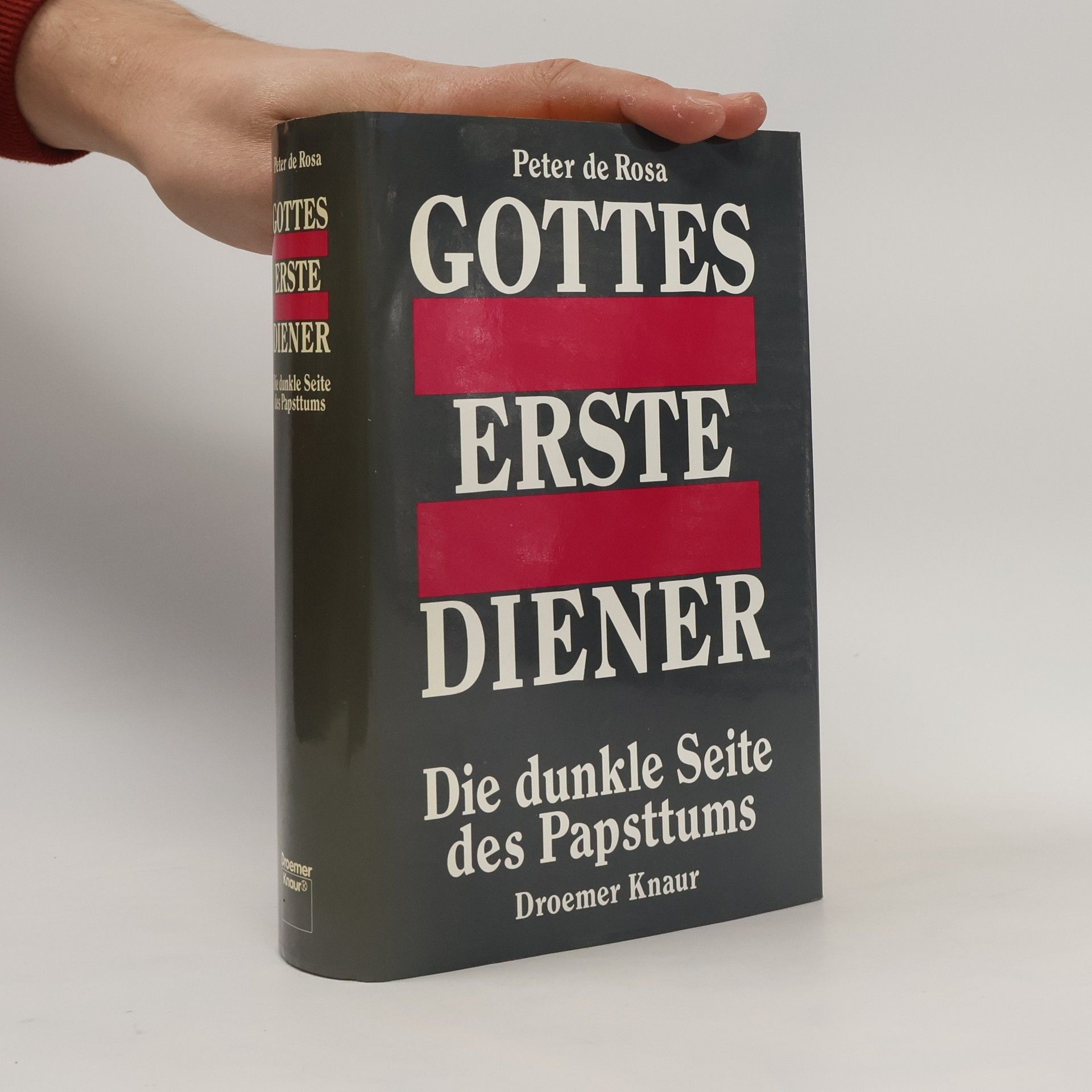 Peter de Rosa Gottes erste Diener. Die dunkle Seite des Papsttums