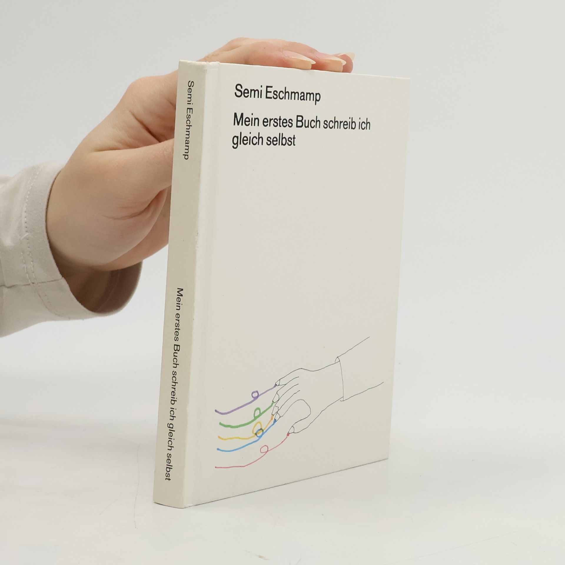 Semi Eschmamp Mein erstes Buch schreib ich gleich selbst